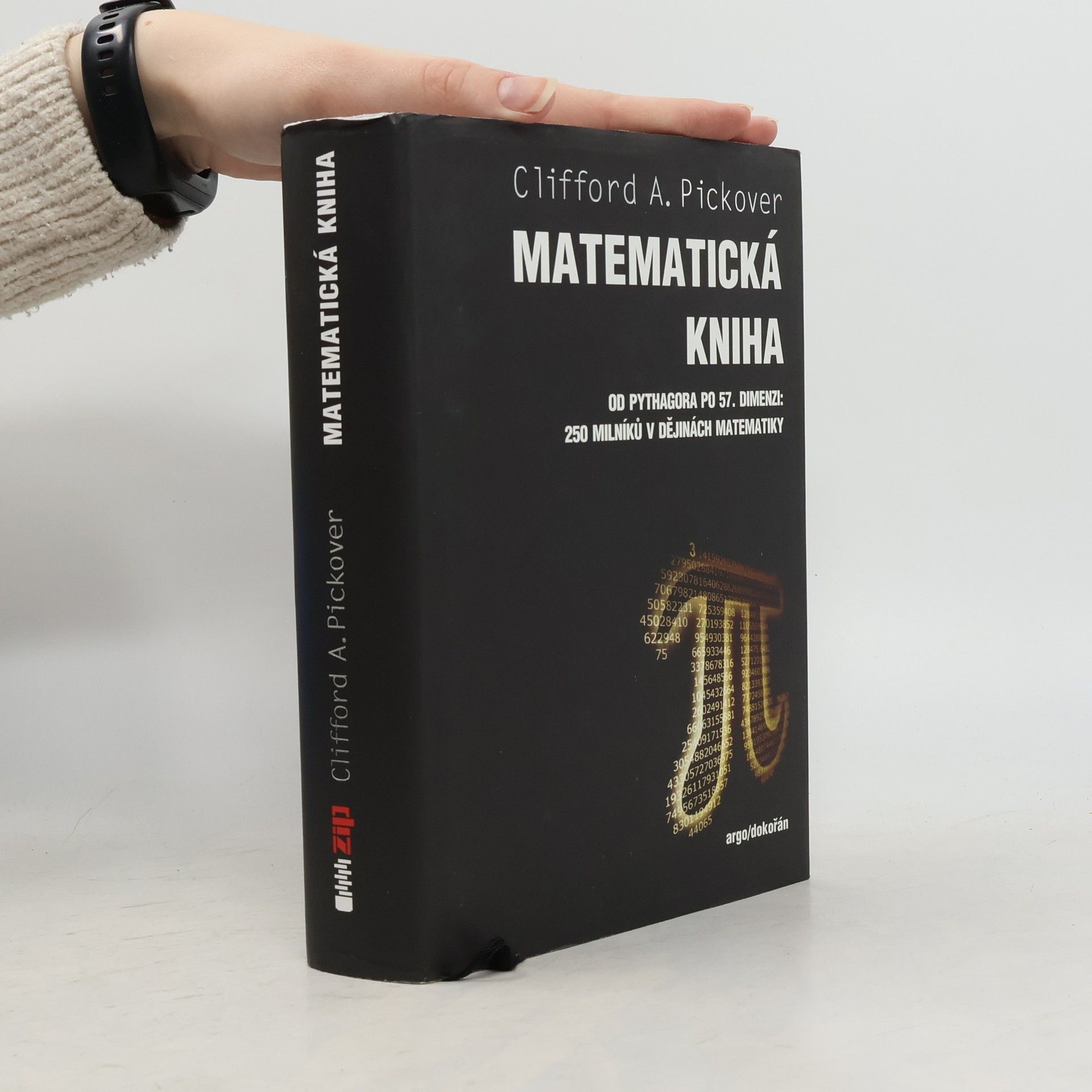 Clifford A. Pickover Matematická kniha : od Pythagora po 57. dimenzi
