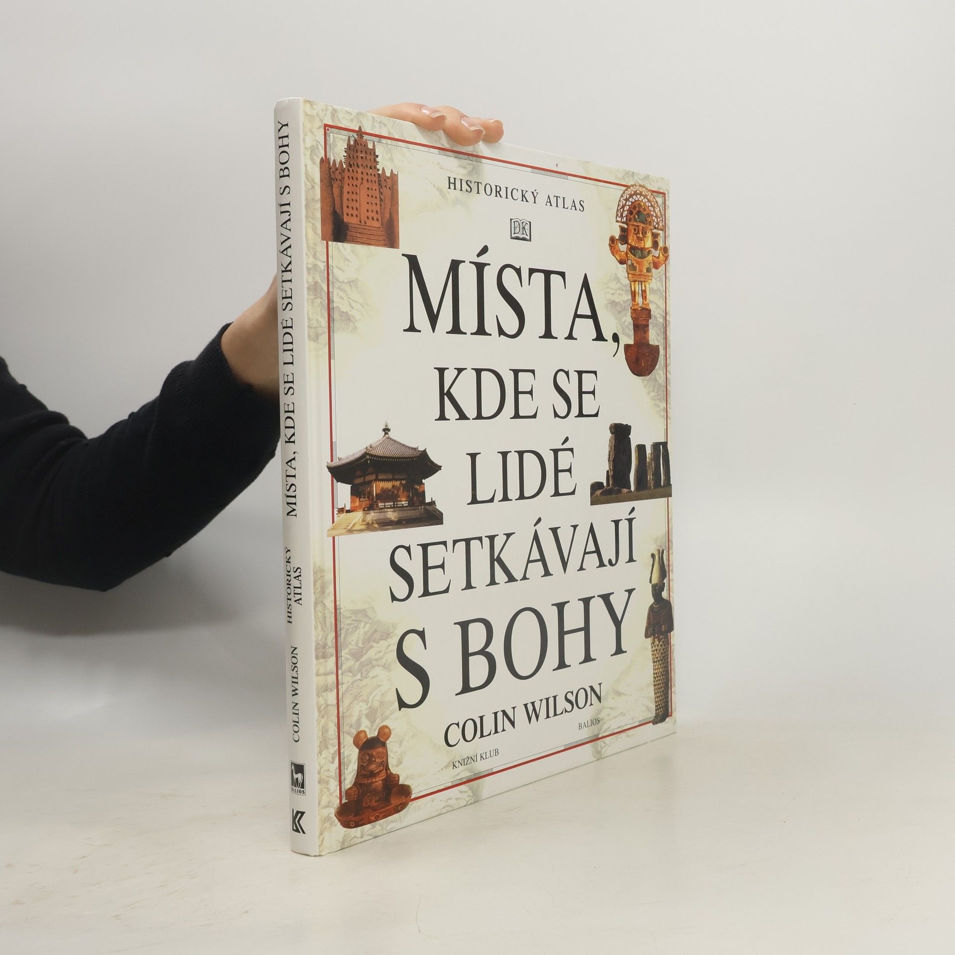 Colin Wilson Místa, kde se lidé setkávají s bohy