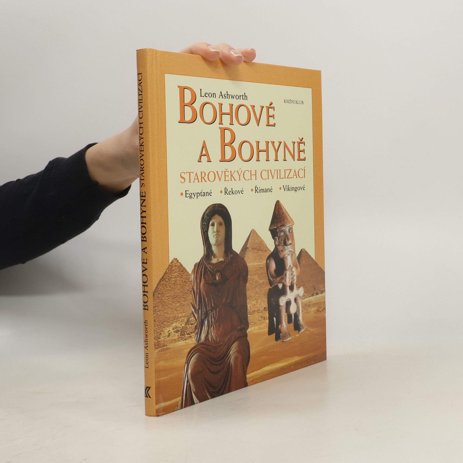 Leon Ashworth Bohové a bohyně starověkých civilizací