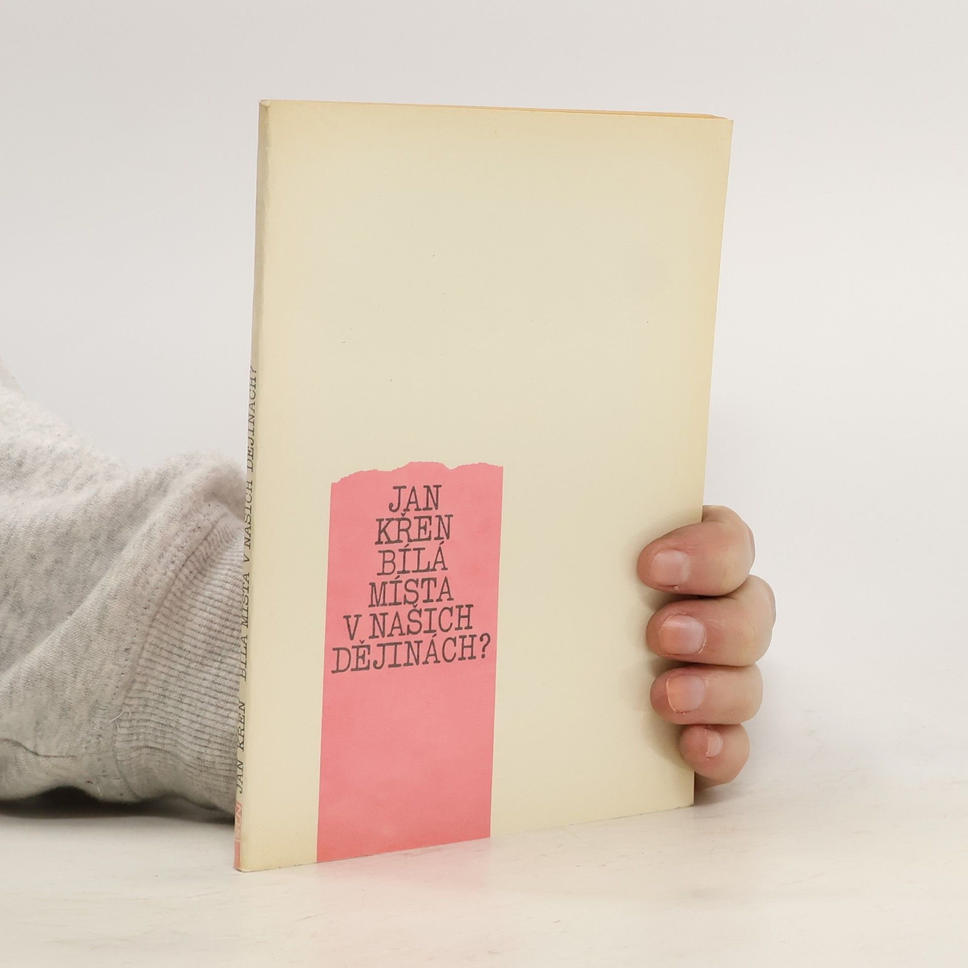 Jan Křen Bílá místa v našich dějinách?