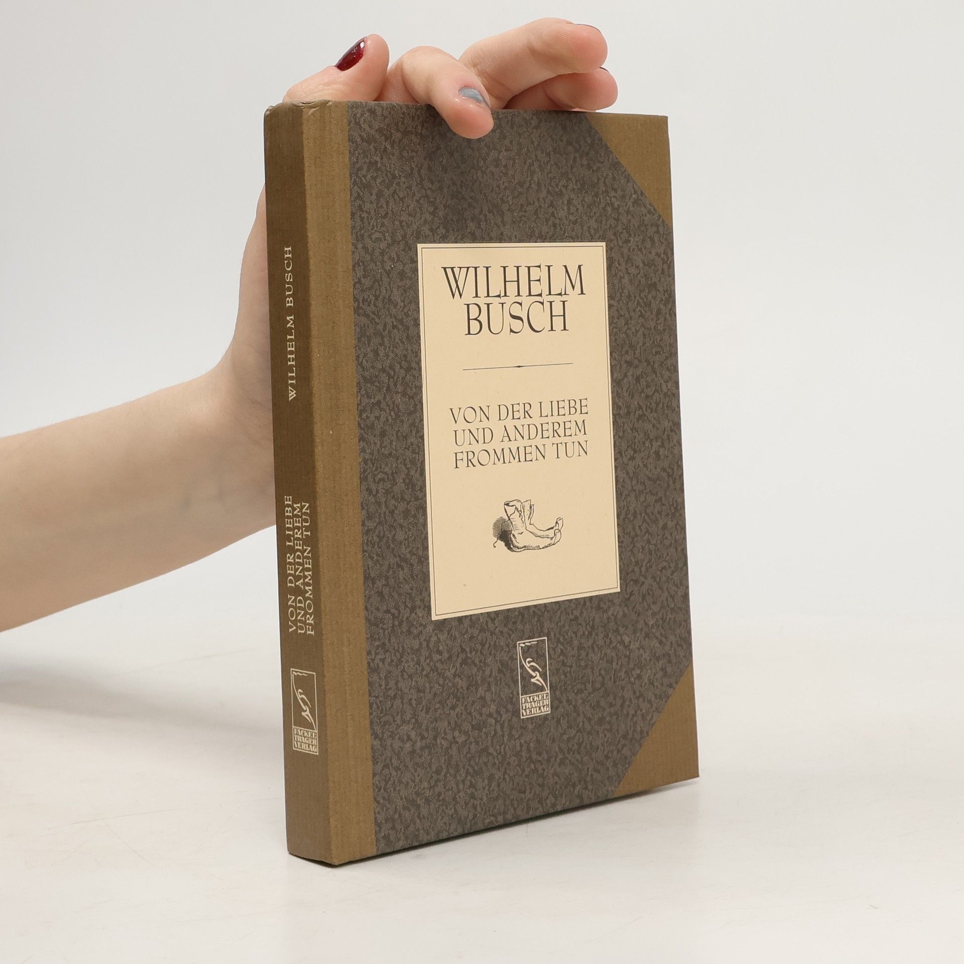 Wilhelm Busch Von der Liebe und anderem frommen Tun