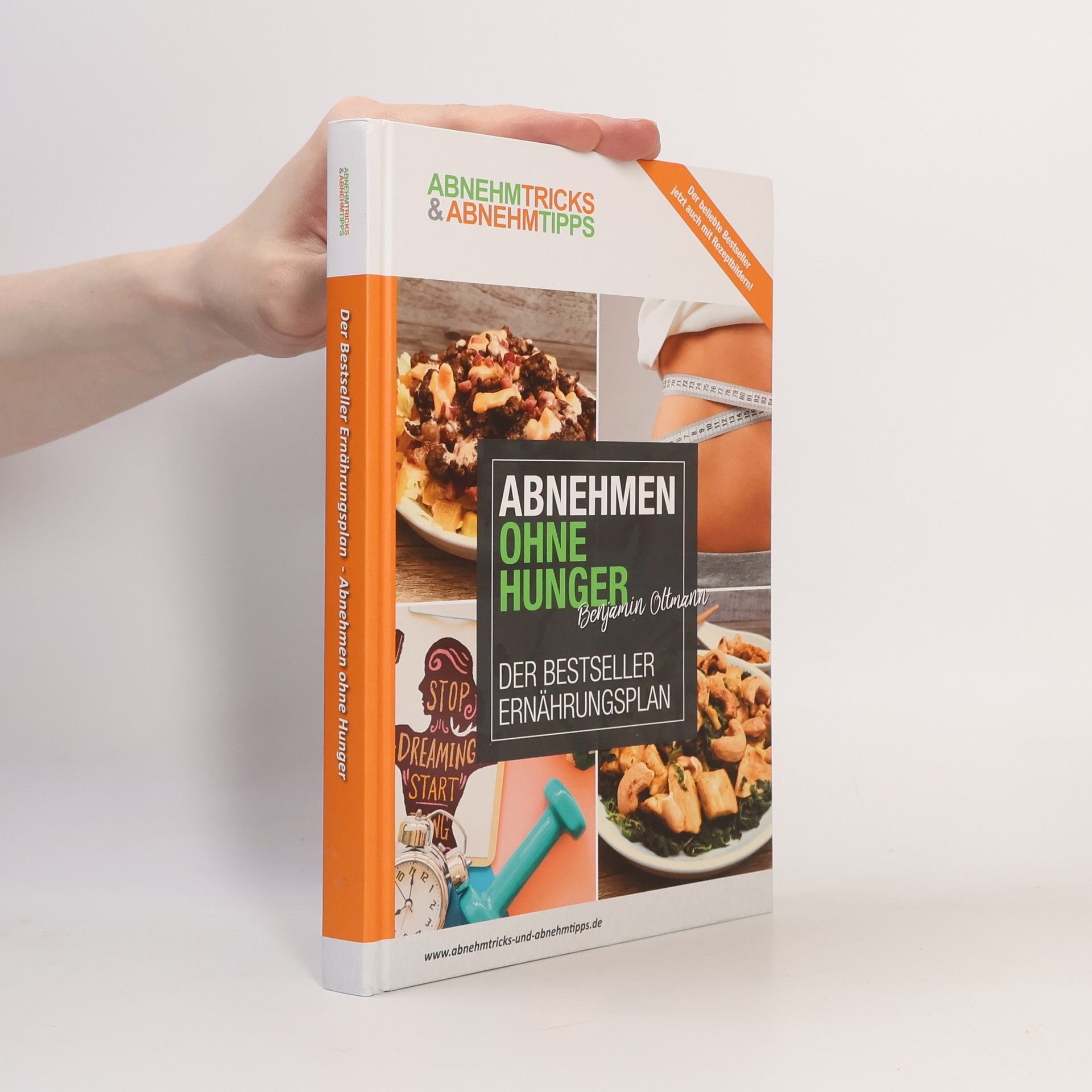 Benjamin Oltmann Abnehmen ohne Hunger. Der bestseller Ernährungsplan