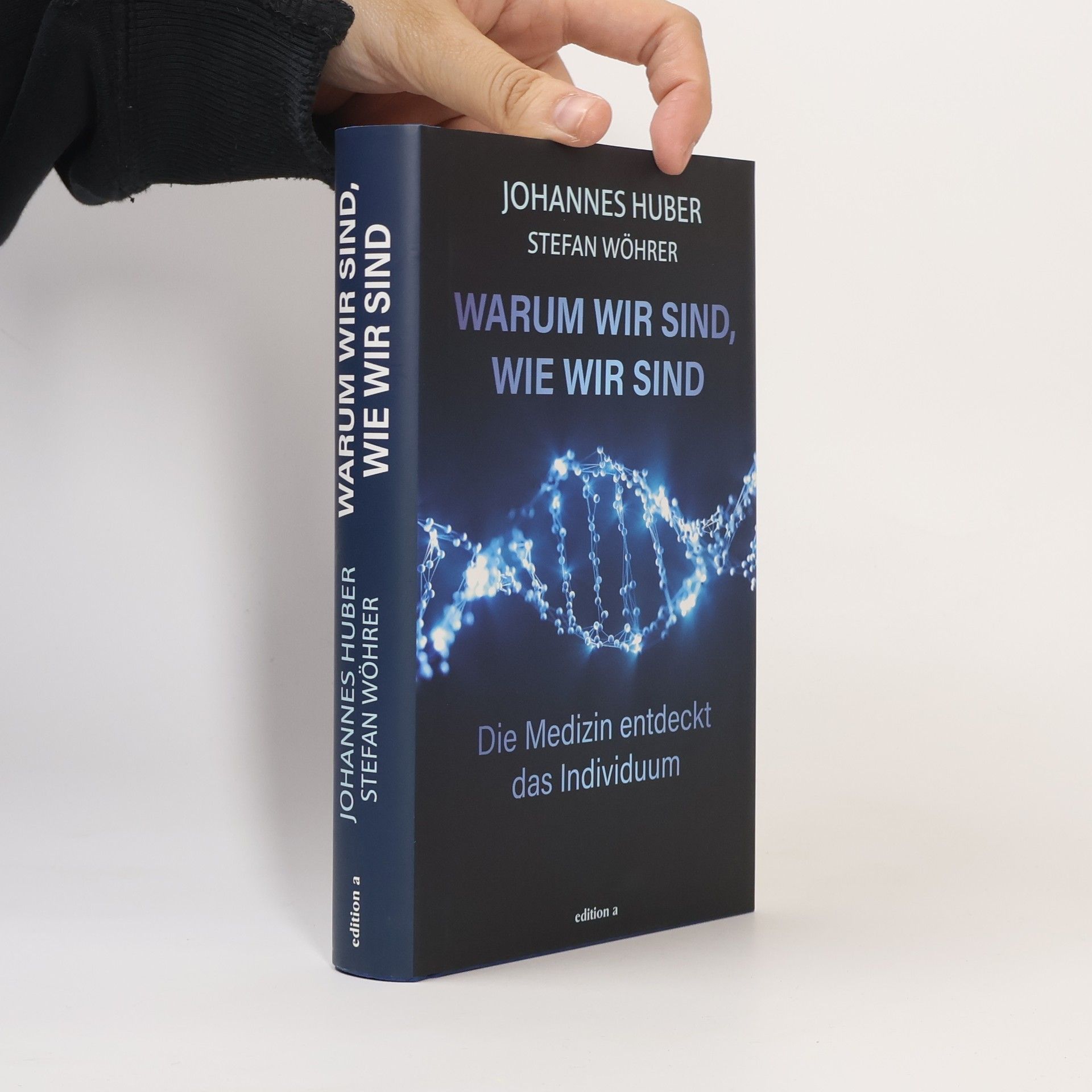 Johannes Huber Warum wir sind, wie wir sind