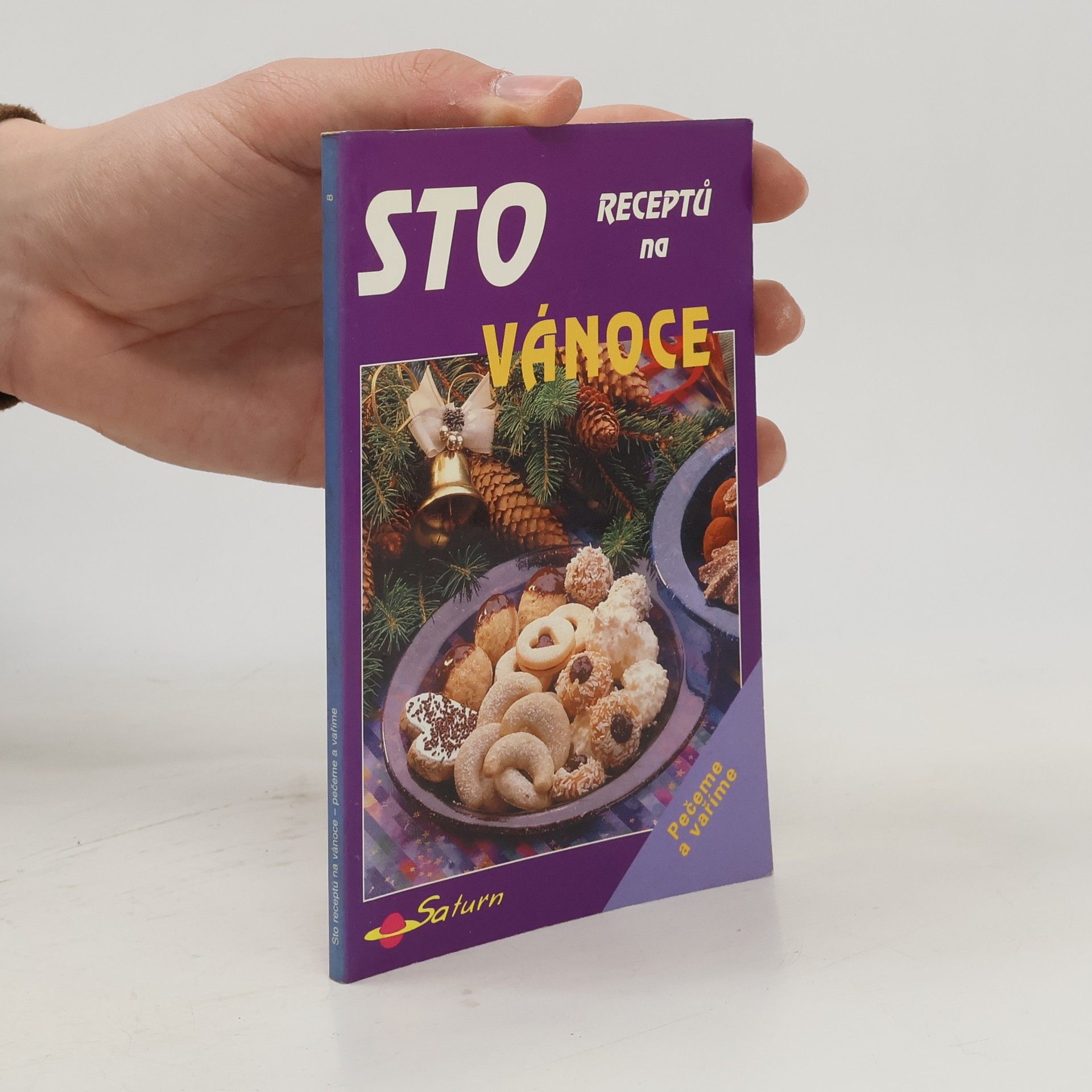 Jana Frolik Sto receptů na Vánoce : [pečeme a vaříme]