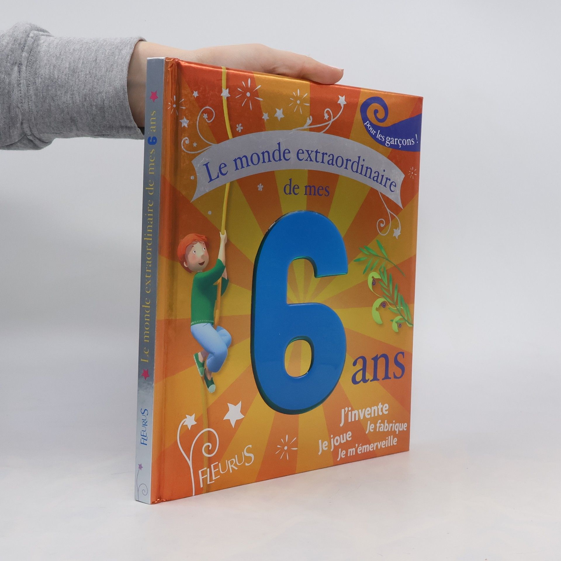 Anaïs Goldemberg Le monde extraordinaire de mes 6 ans - garçon