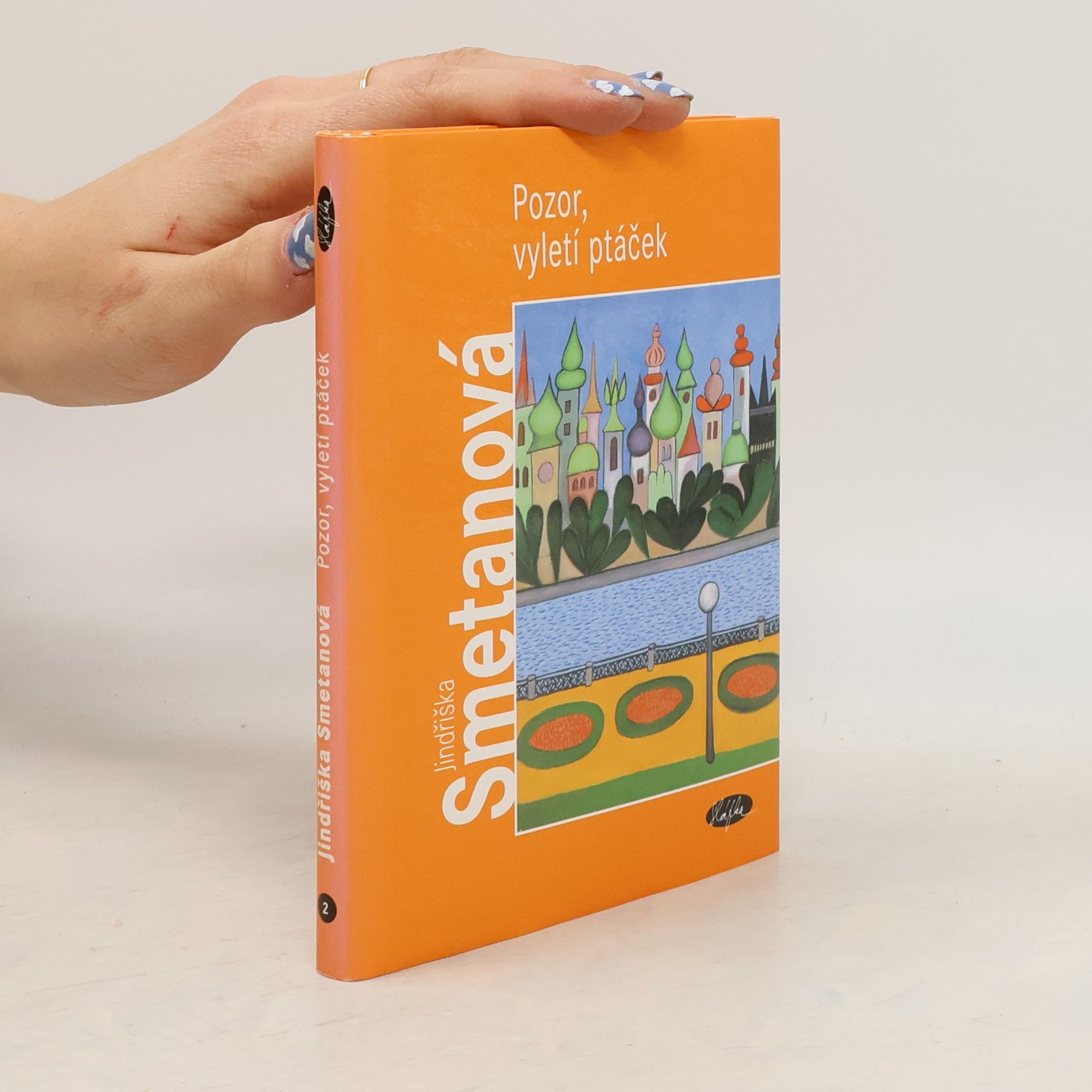 Jindřiška Smetanová Pozor, vyletí ptáček