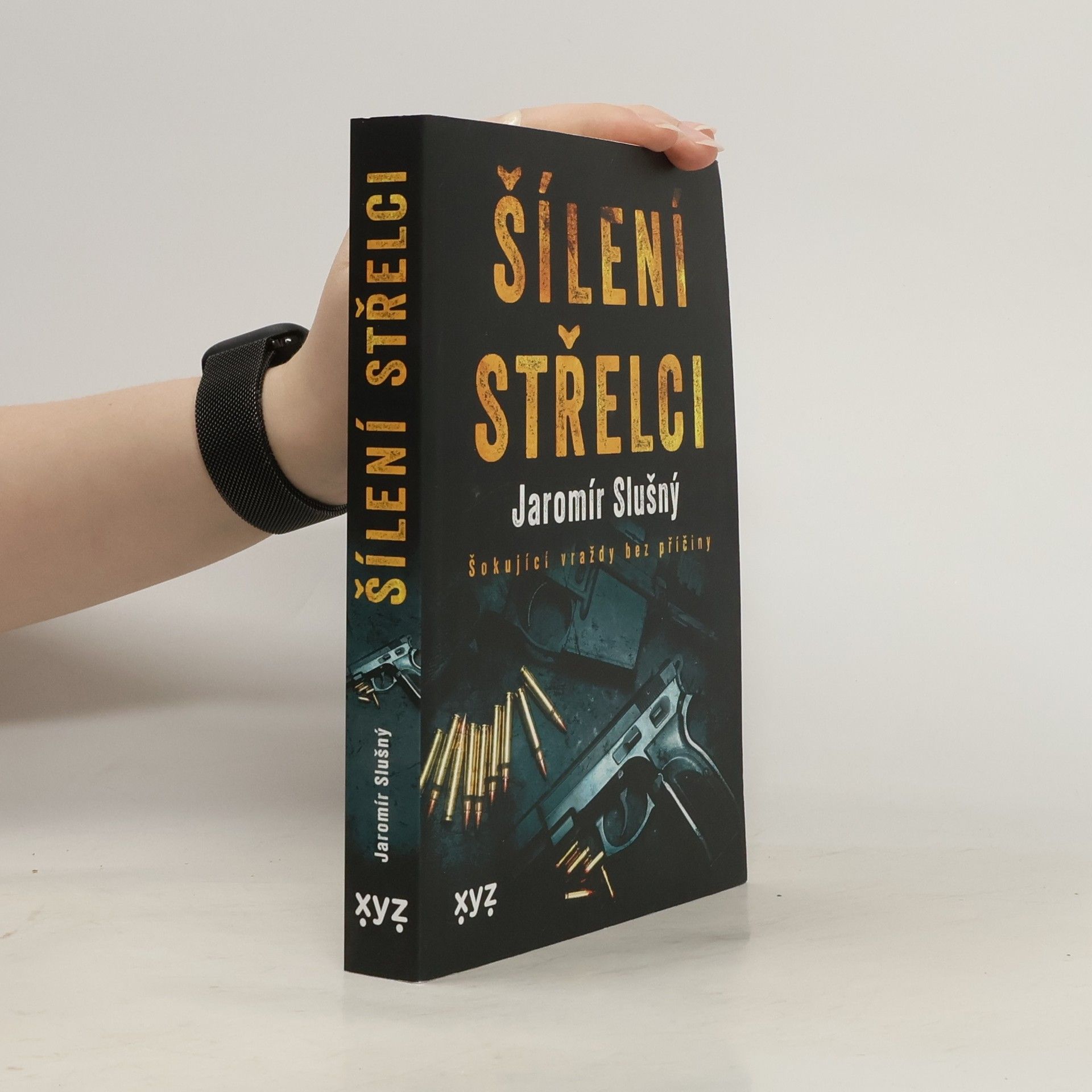 Jaromír Slušný Šílení střelci