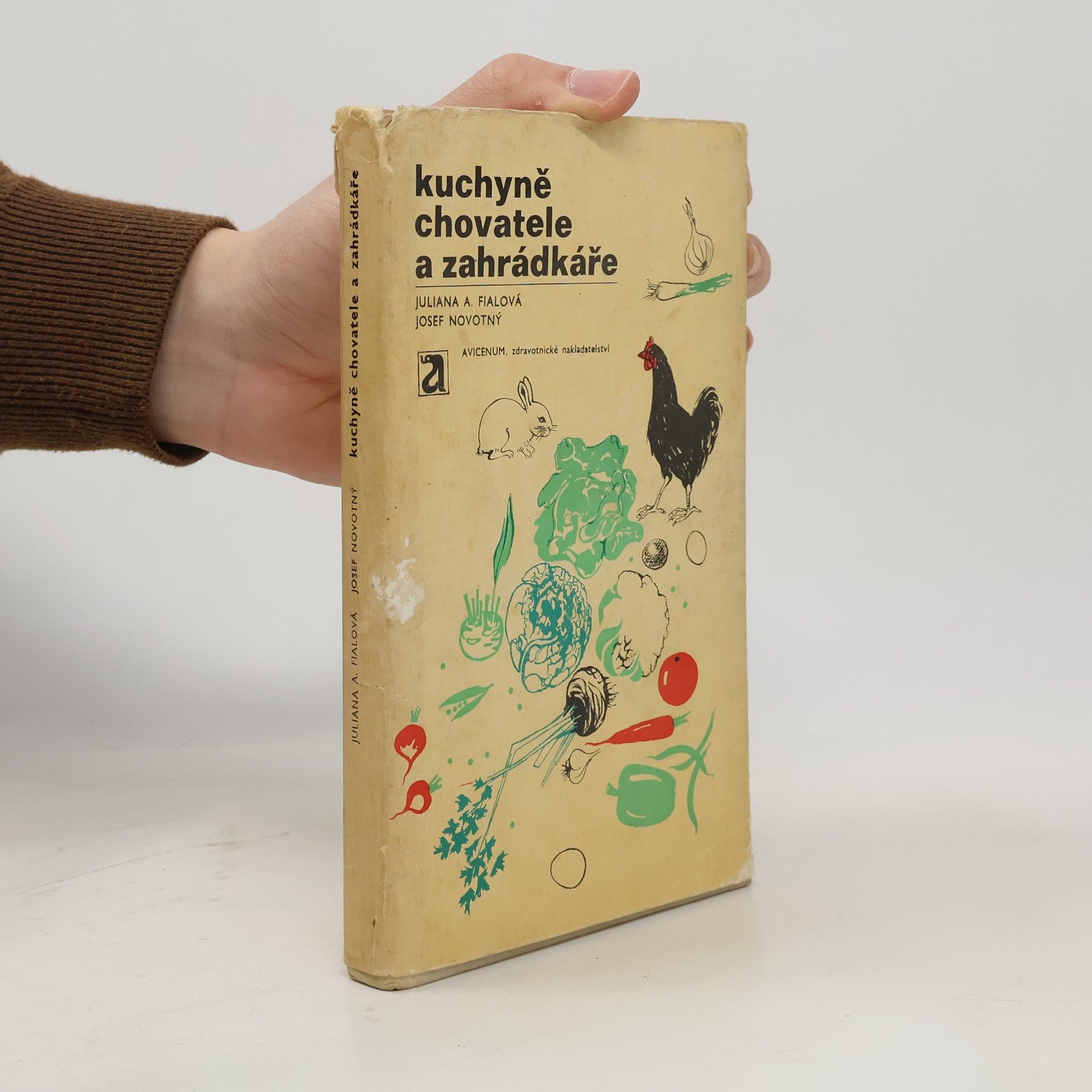 Juliana Anna Fialová Kuchyně chovatele a zahrádkáře