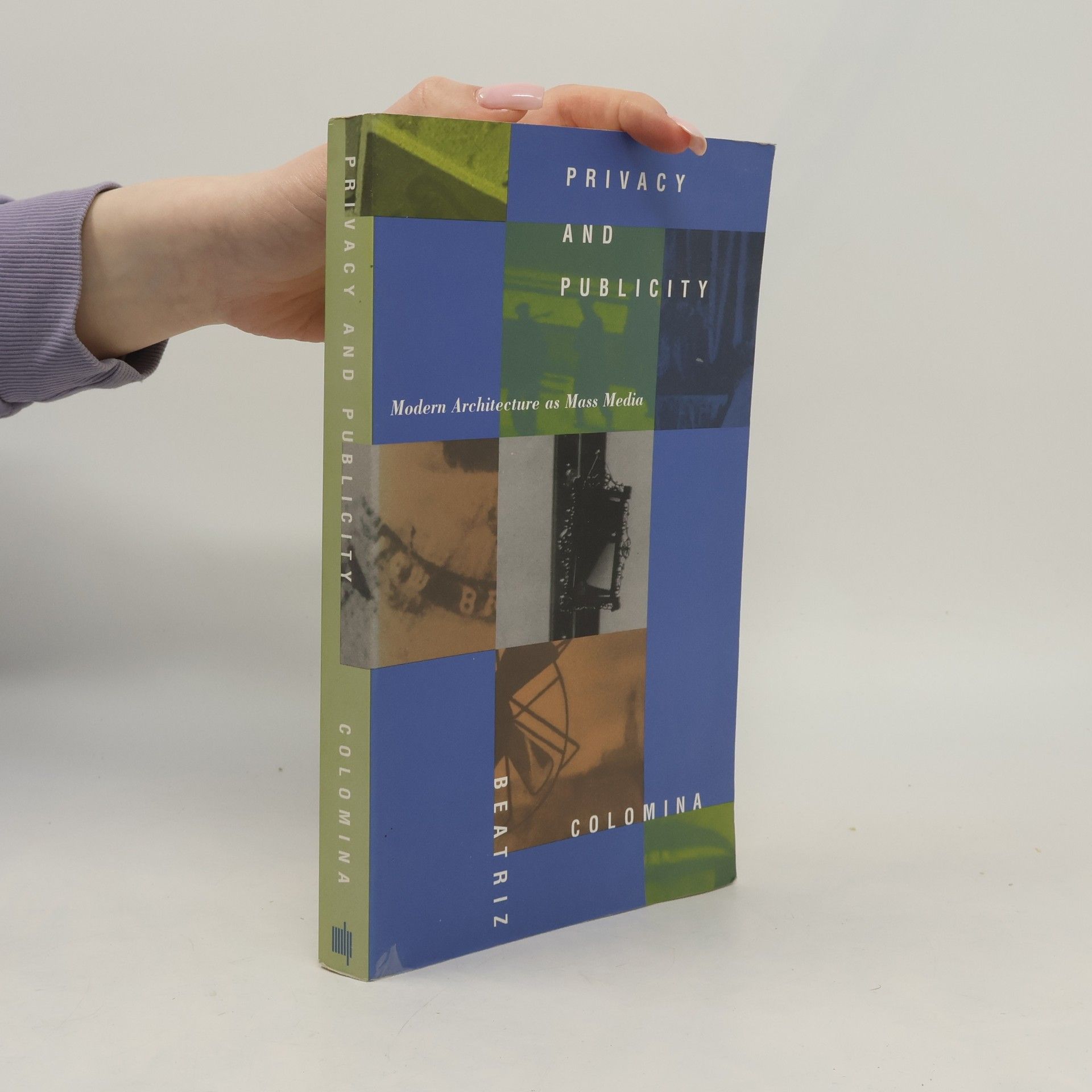 Beatriz Colomina Privacy and Publicity