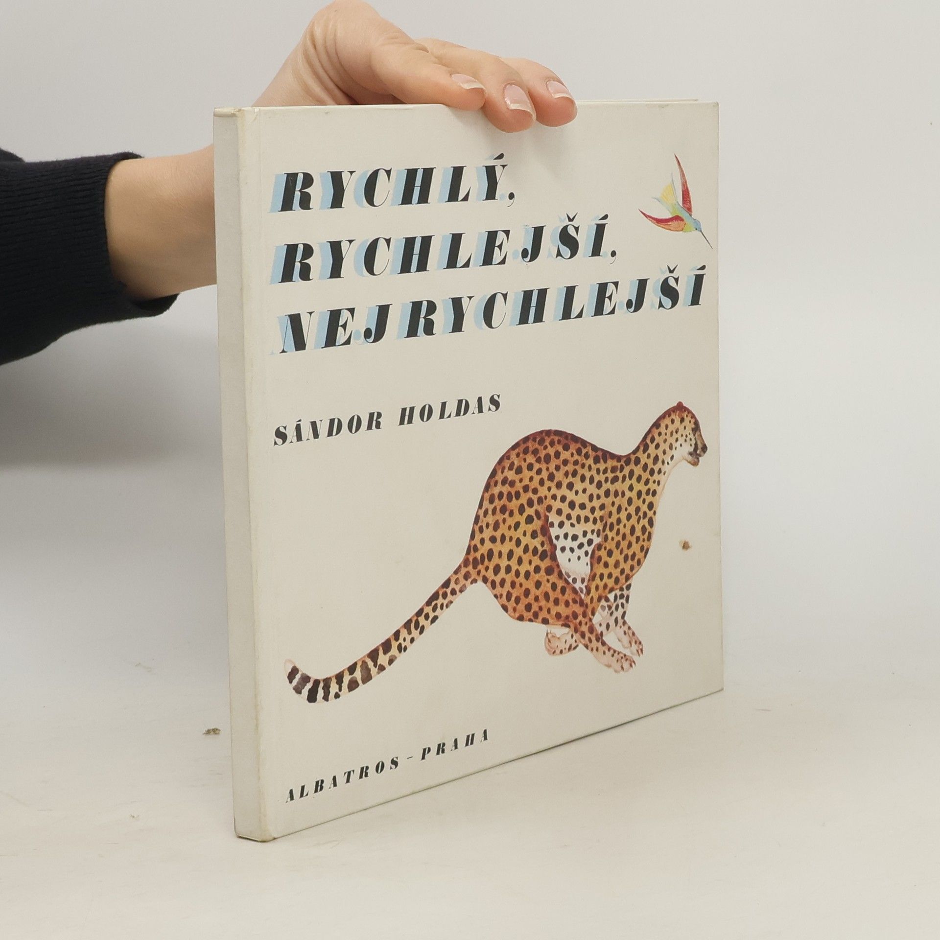 Sándor Holdas Rychlý, rychlejší, nejrychlejší