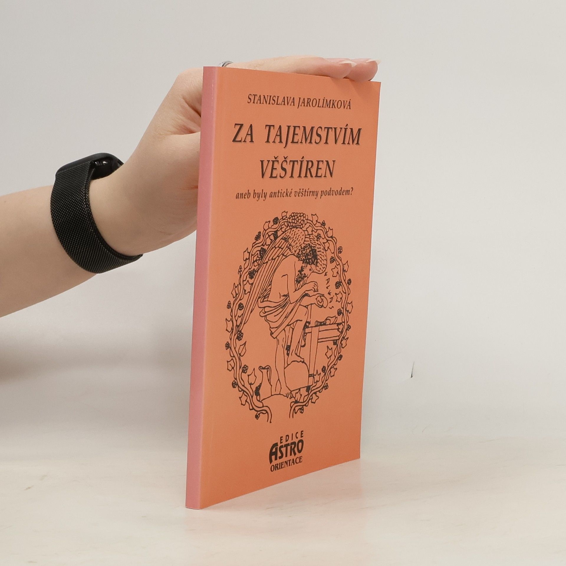 Jarolímková Stanislava Za tajemstvím věštíren aneb Byly antické věštírny podvodem?