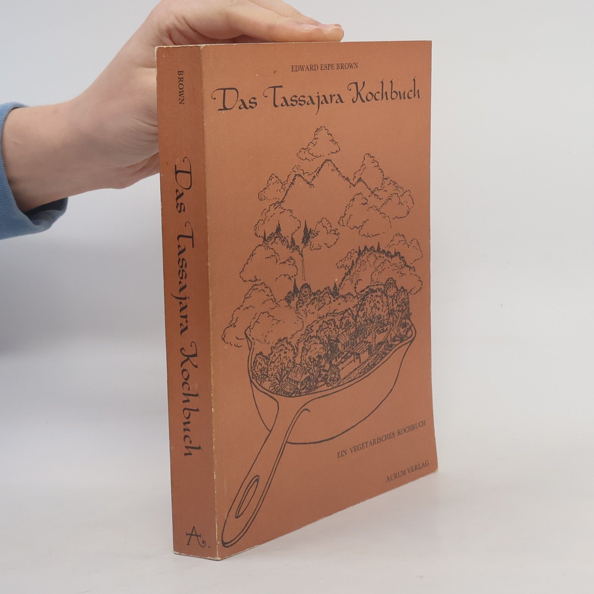 Edward Espe Brown Das Tassajara-Kochbuch