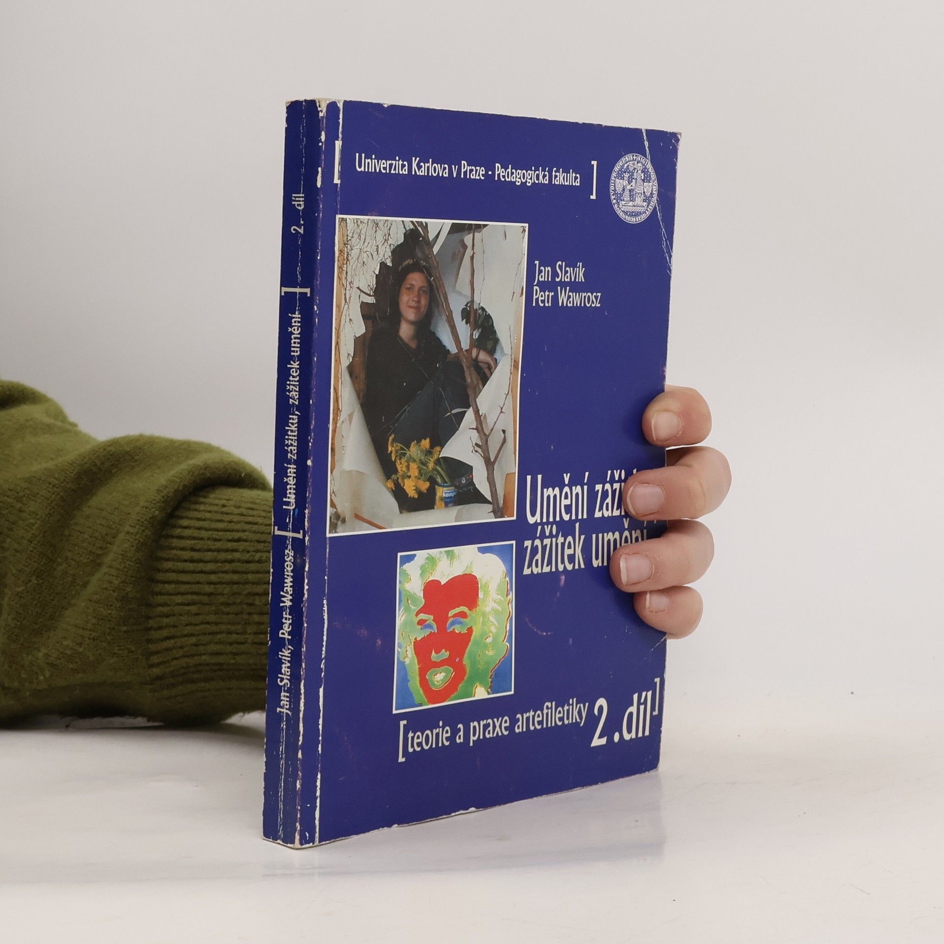 Jan Slavík Umění zážitku, zážitek umění - teorie a praxe artefiletiky, II díl