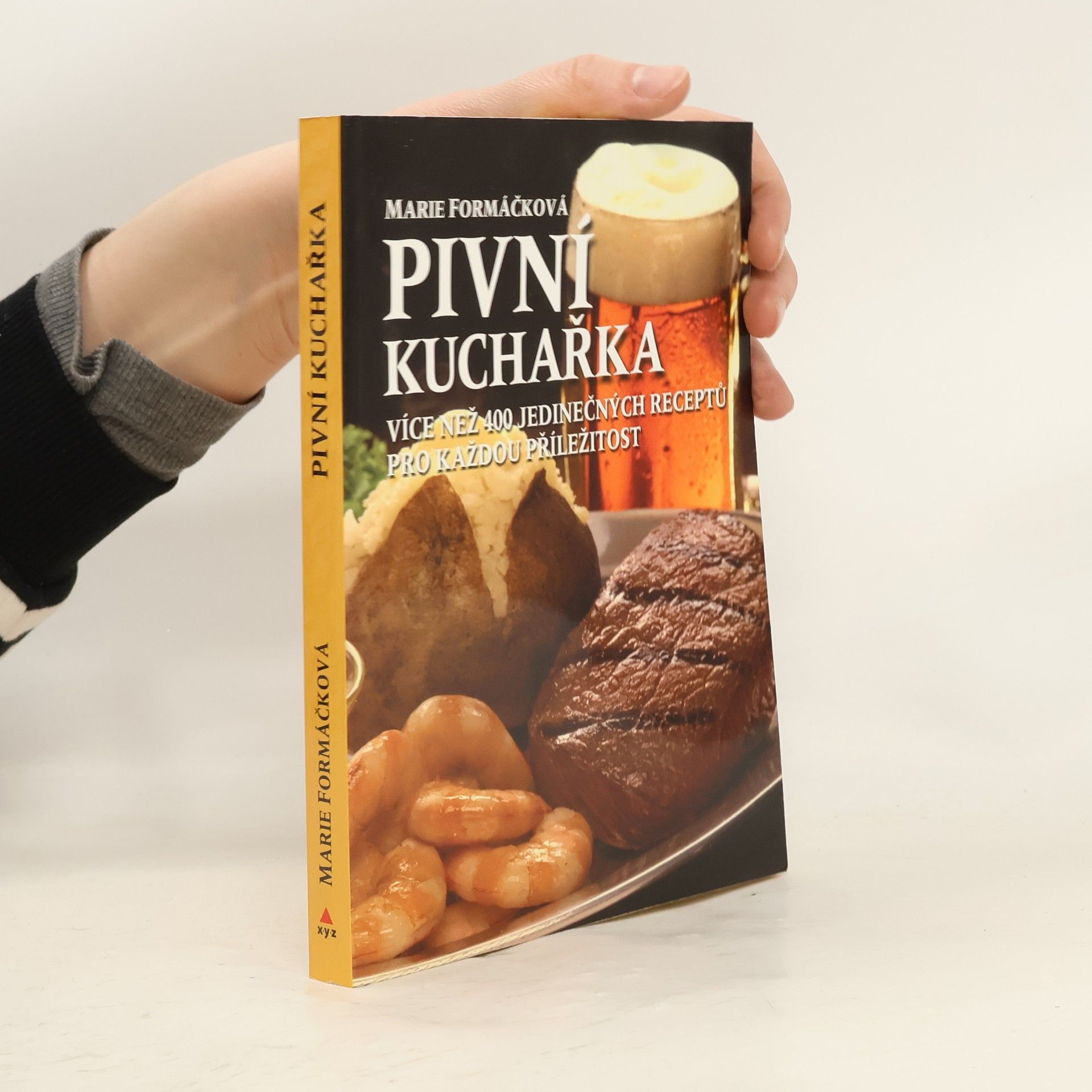 Marie Formáčková Pivní kuchařka : více než 400 jedinečných receptů pro každou příležitost