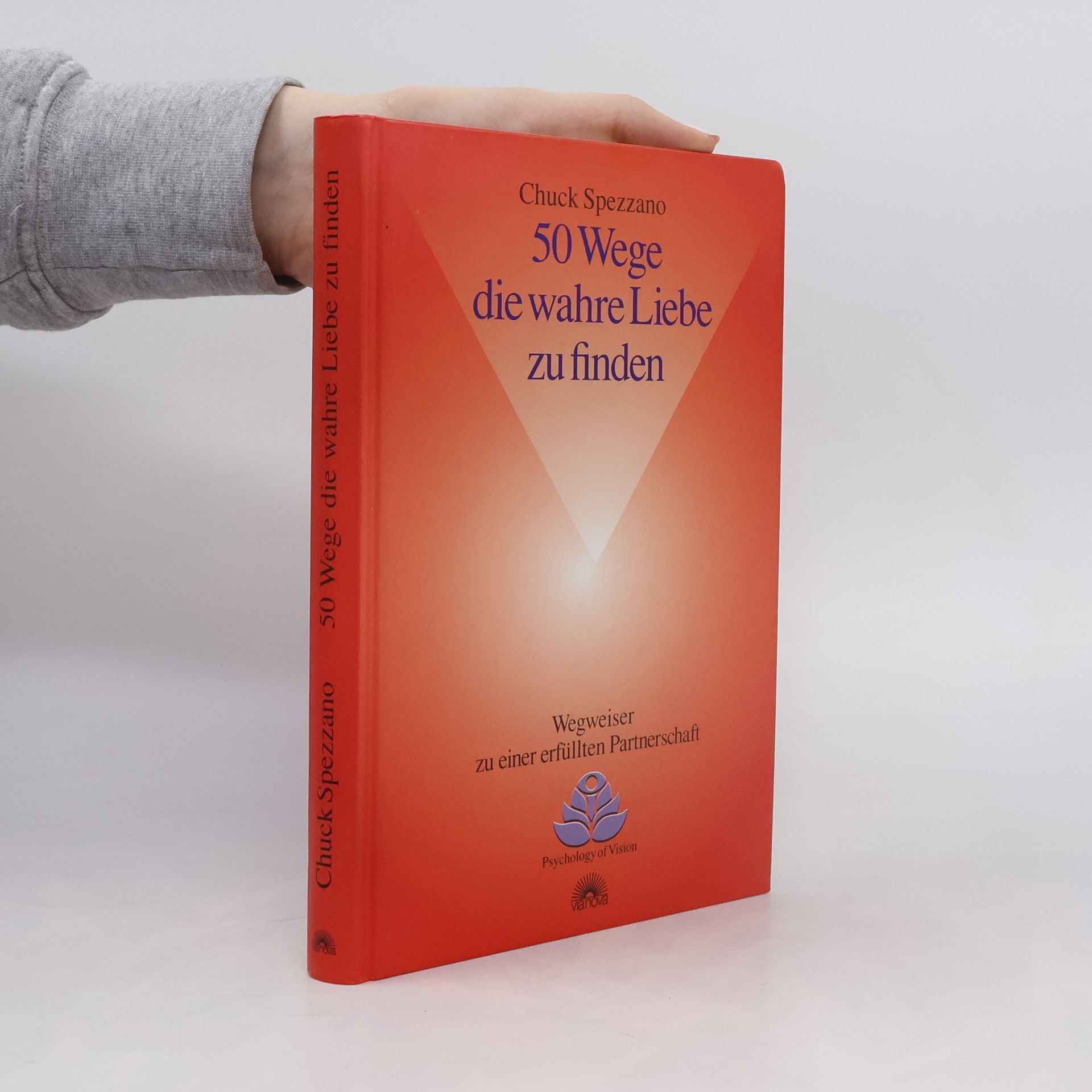 Chuck Spezzano 50 Wege wahre Liebe zu finden