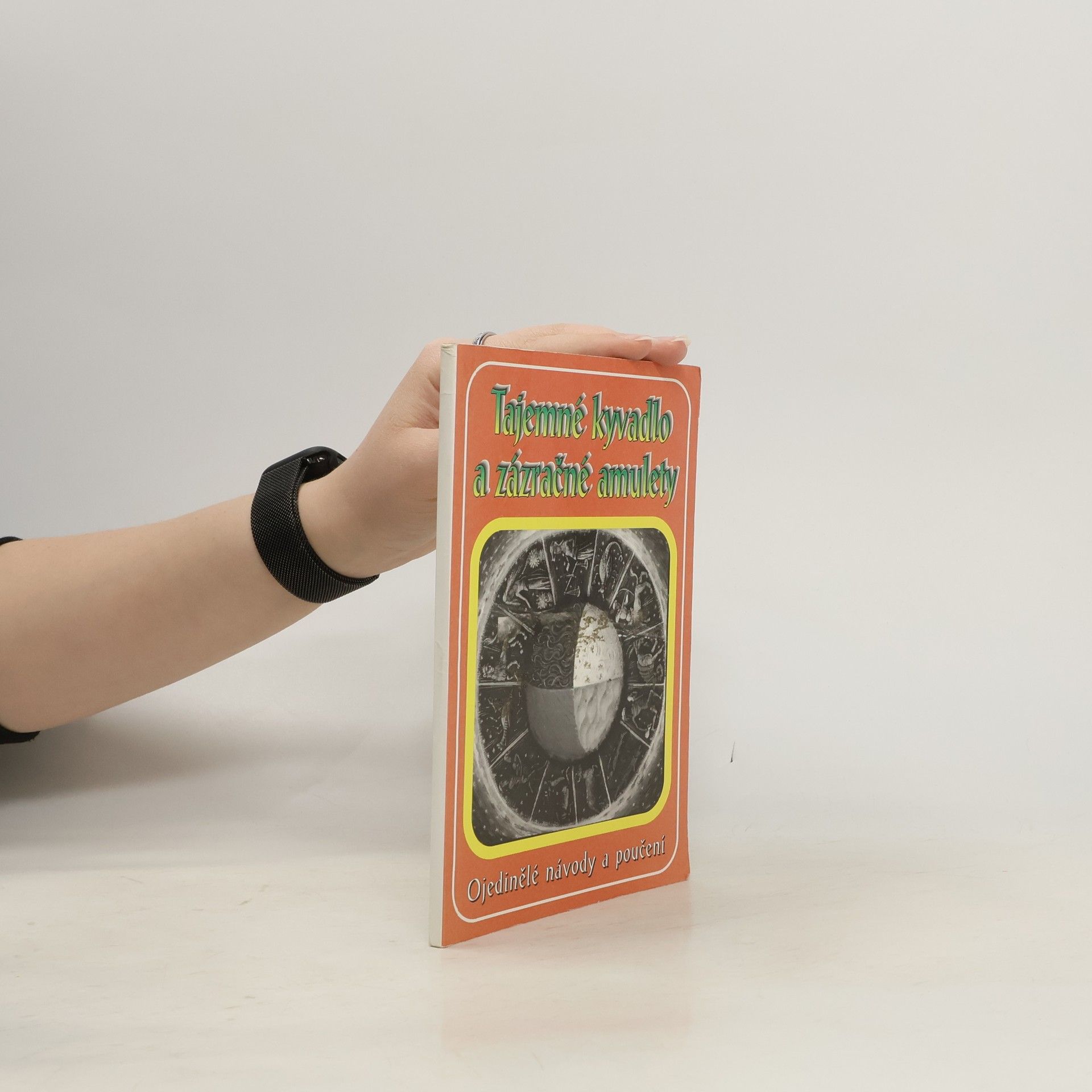 Various authors Tajemné kyvadlo a zázračné amulety