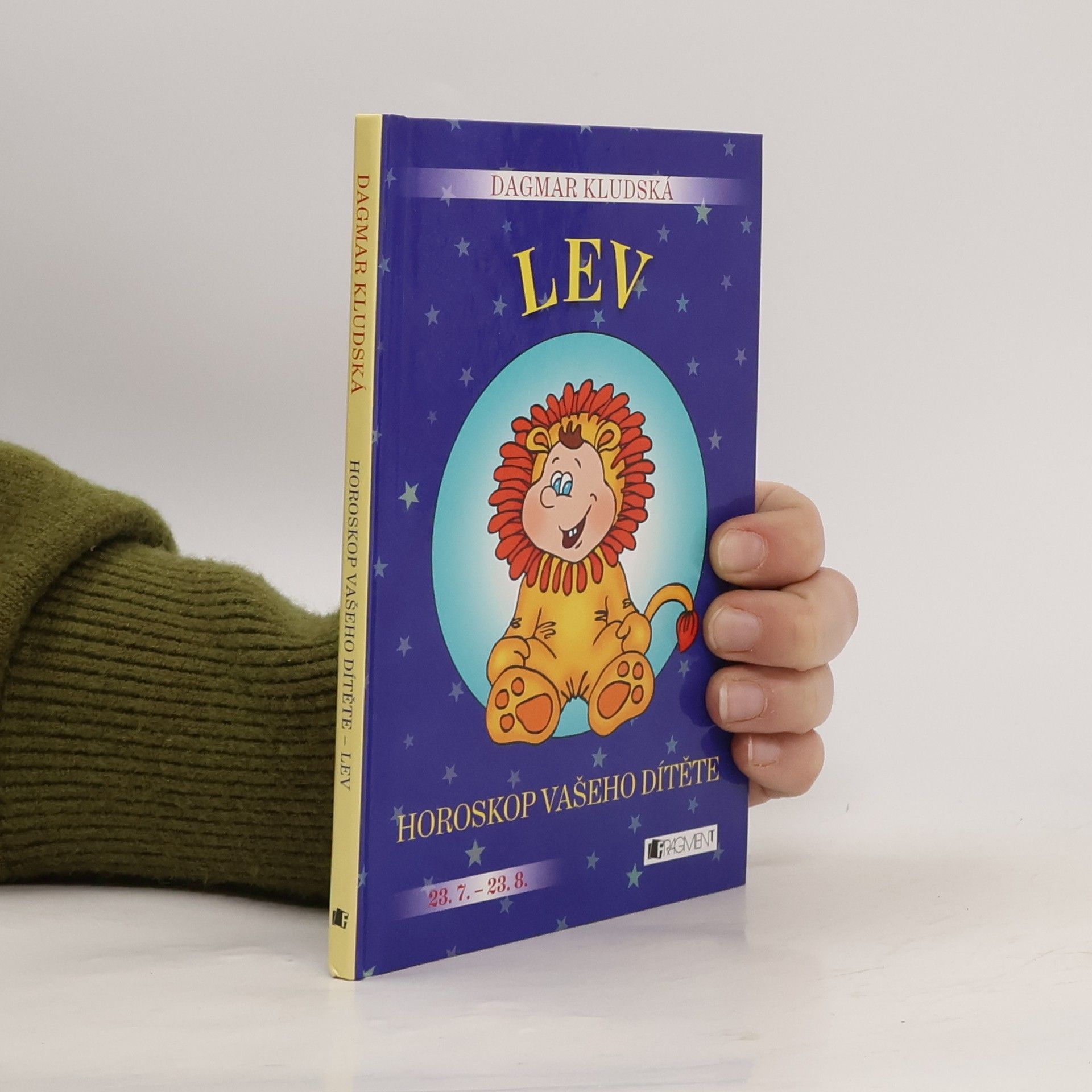 Dagmar Kludská Lev : horoskop vašeho dítěte : [23.7.-23.8.]