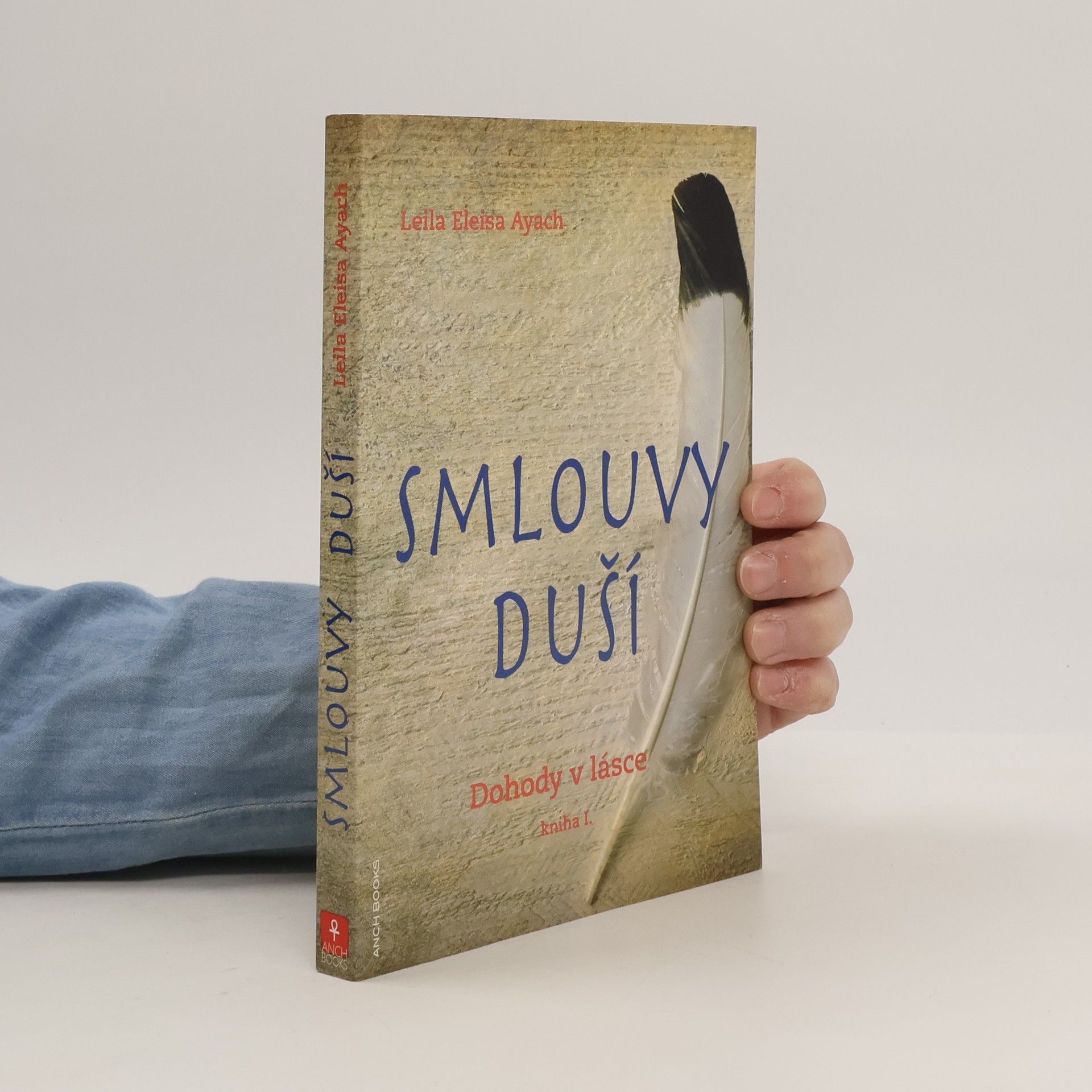 Leila Eleisa Ayach Smlouvy duší. Kniha I., Dohody v lásce