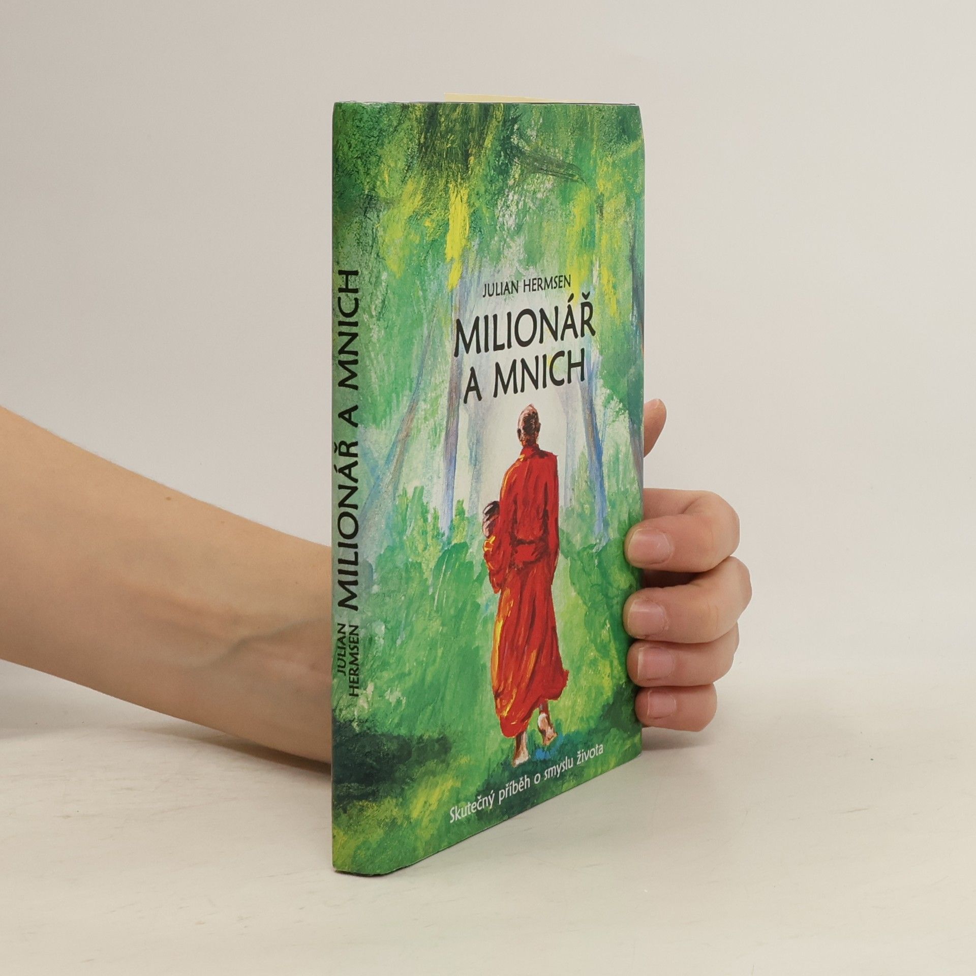 Michaela Škultéty Milionář a mnich. Skutečný příběh o smyslu života