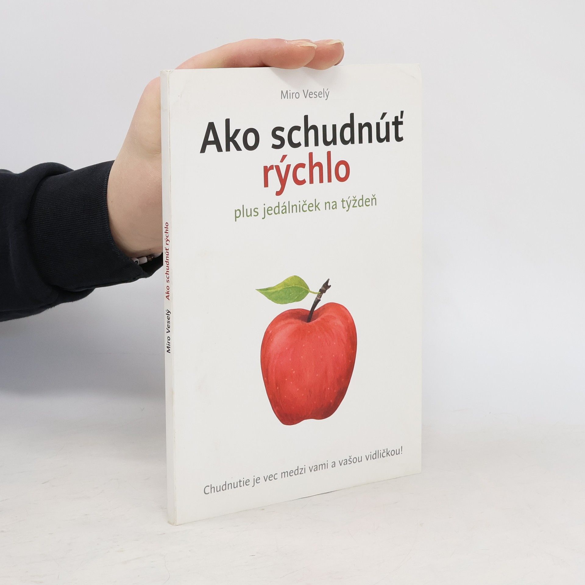 Miro Veselý Ako schudnúť rýchlo (plus jedálniček na týždeň)