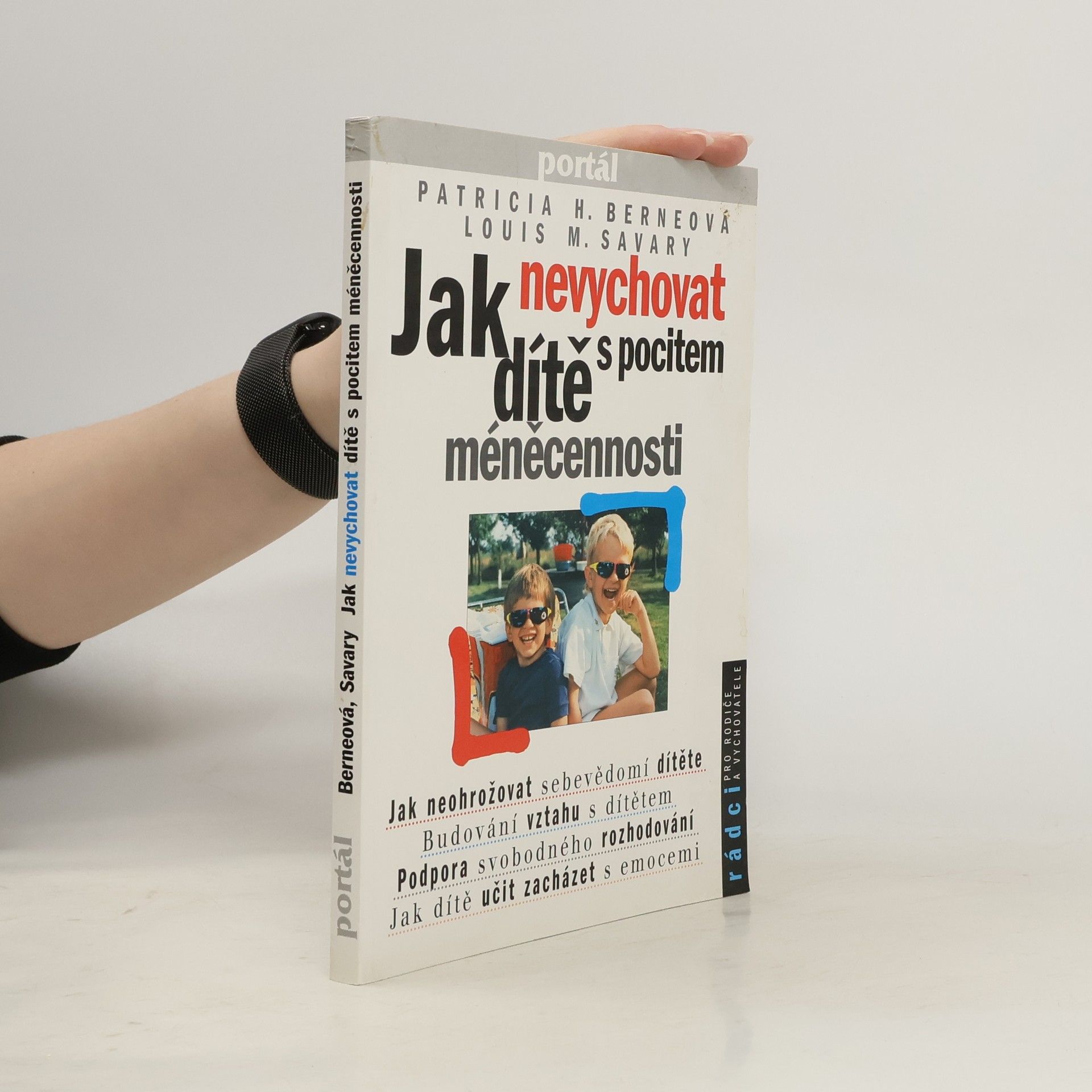 Patricia H. Berne Jak nevychovat dítě s pocitem méněcennosti