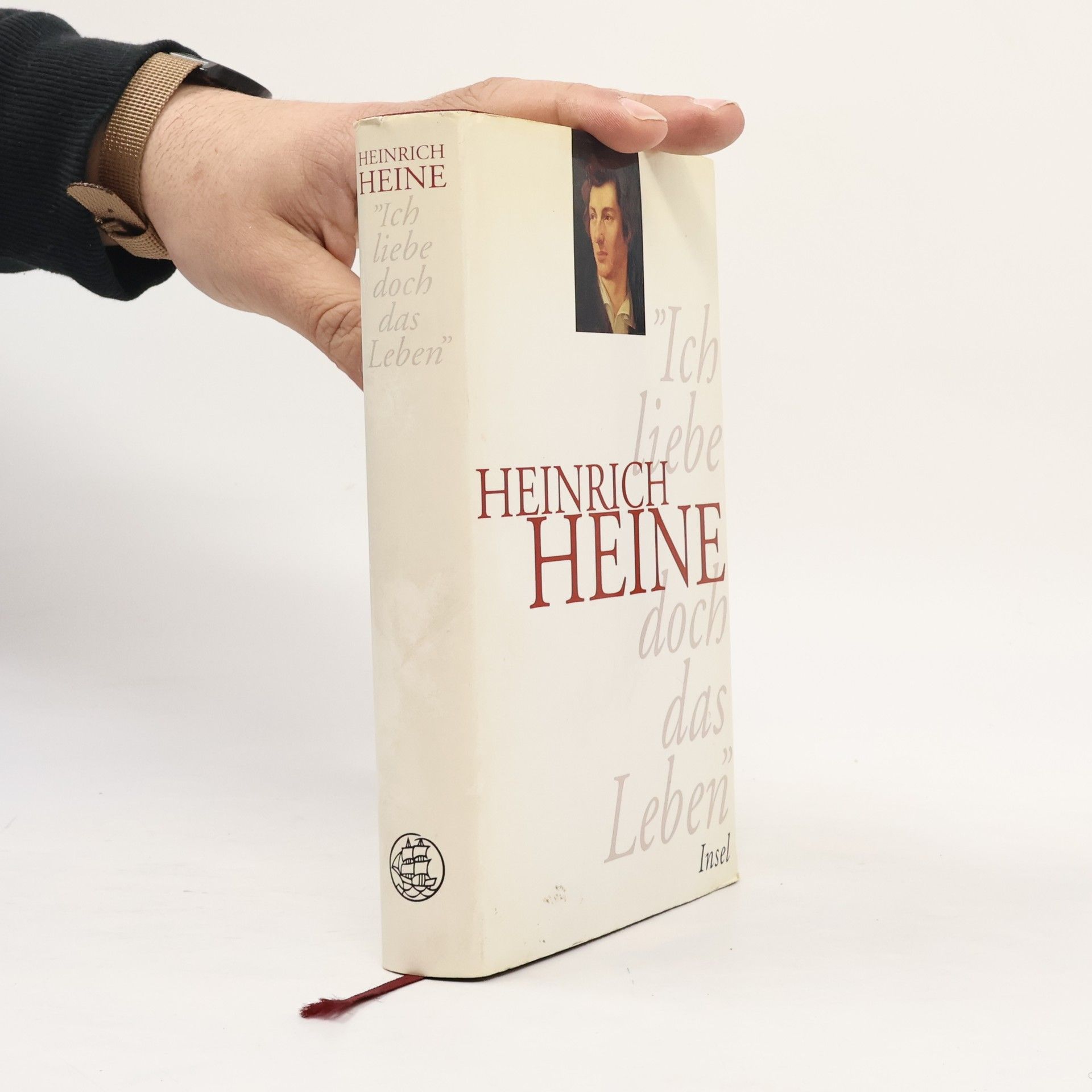 Heinrich Heine Ich liebe doch das Leben. Ein Lesebuch