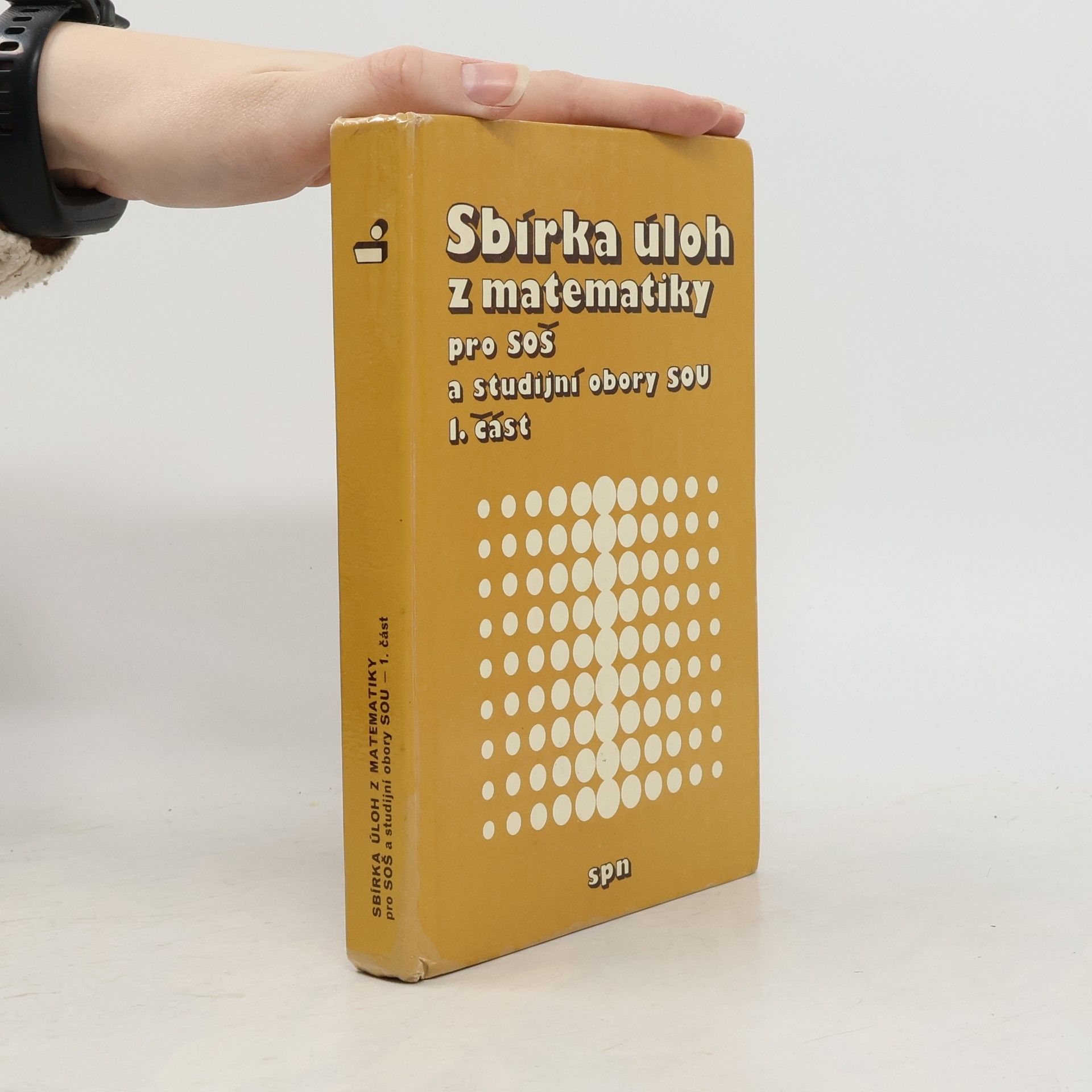 Collectif d'auteurs Sbírka úloh z matematiky pro SOŠ a studijní obory SOU 1. část