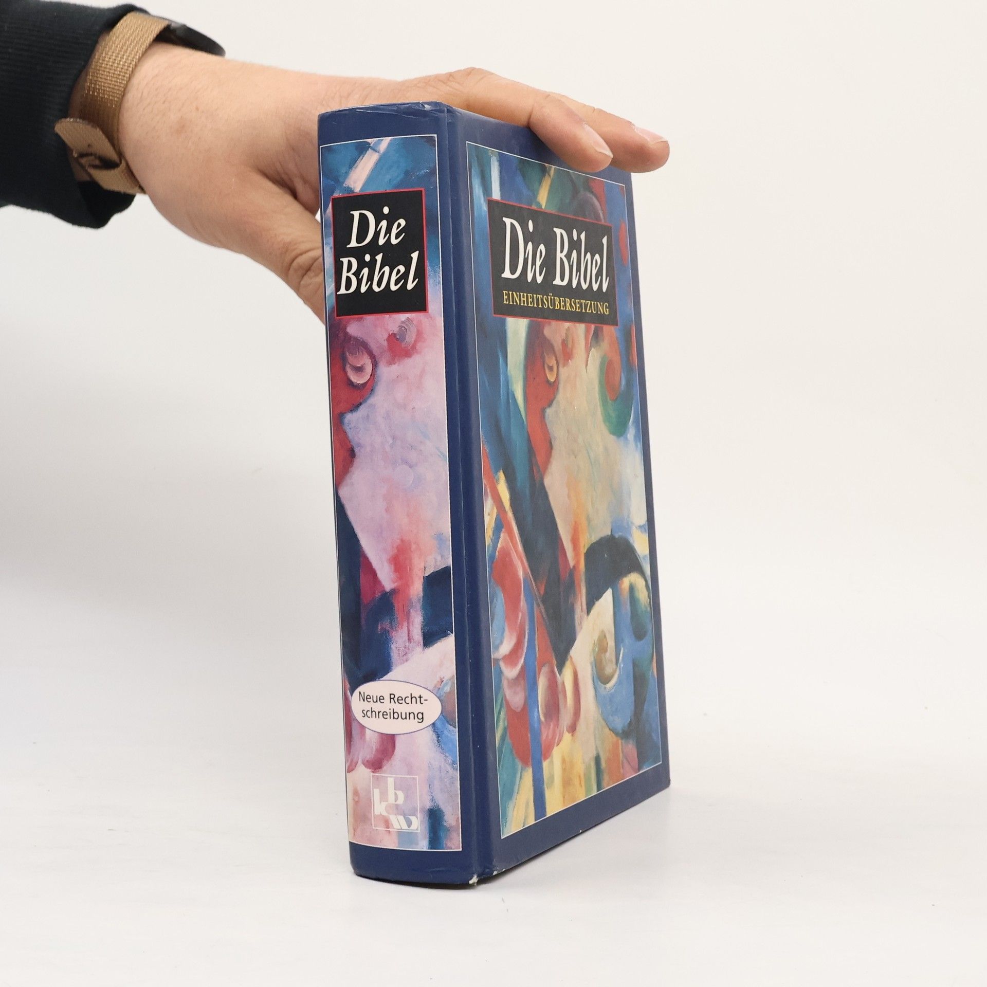 Autorenkollektiv Die Bibel. Einheitsübersetzung der Heiligen Schrift