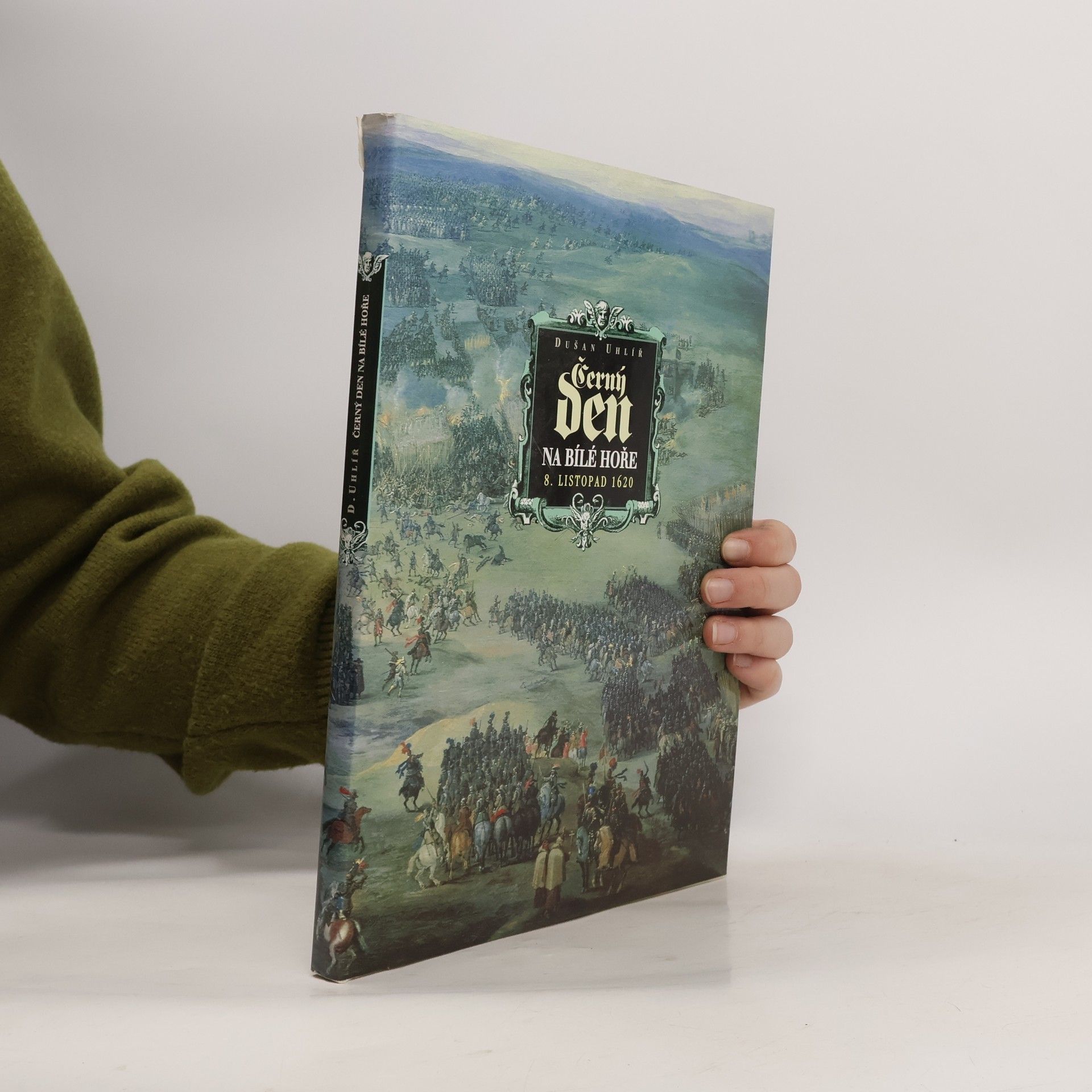 Dušan Uhlíř Černý den na Bílé hoře. 8. listopad 1620