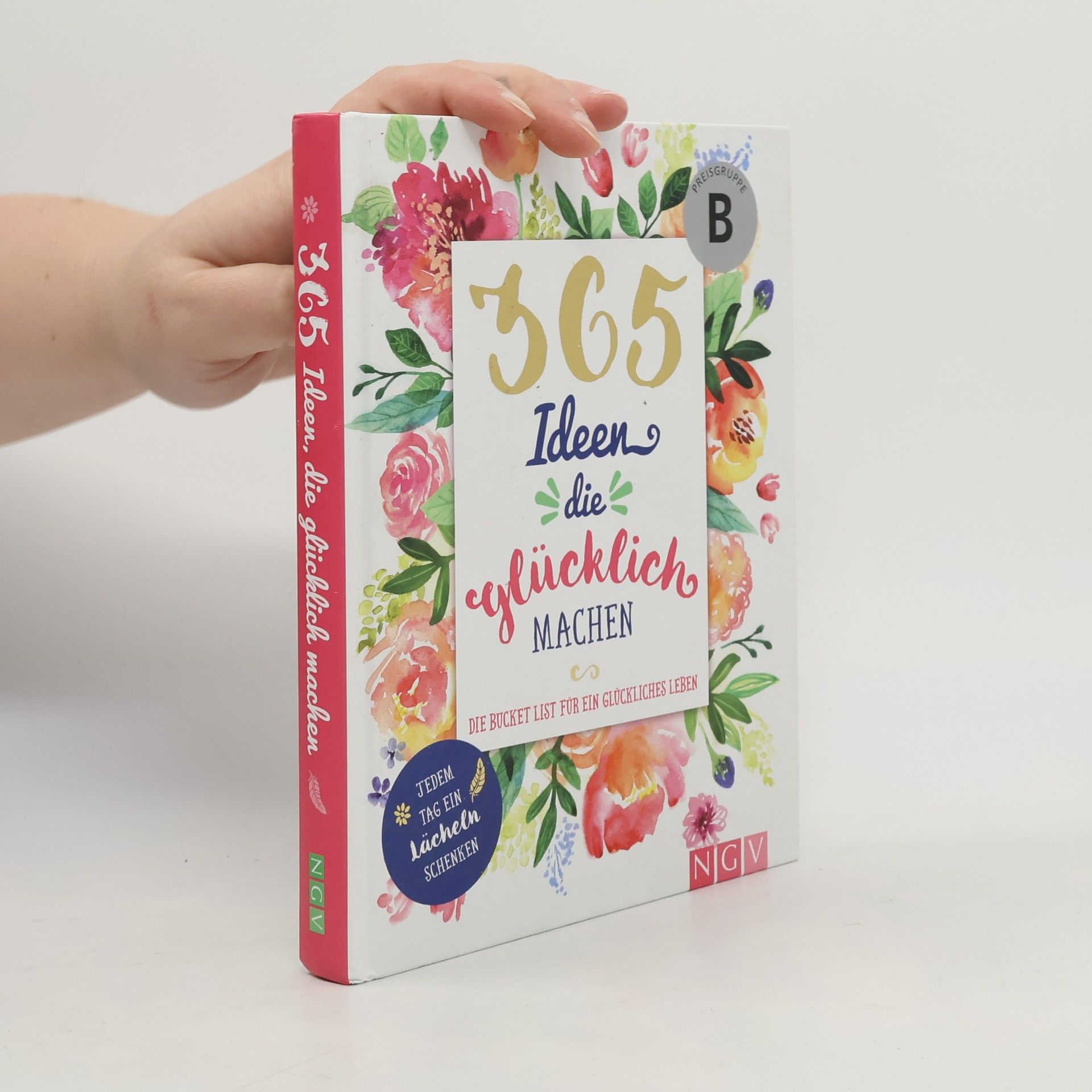 Autorenkollektiv 365 Ideen die glücklich machen