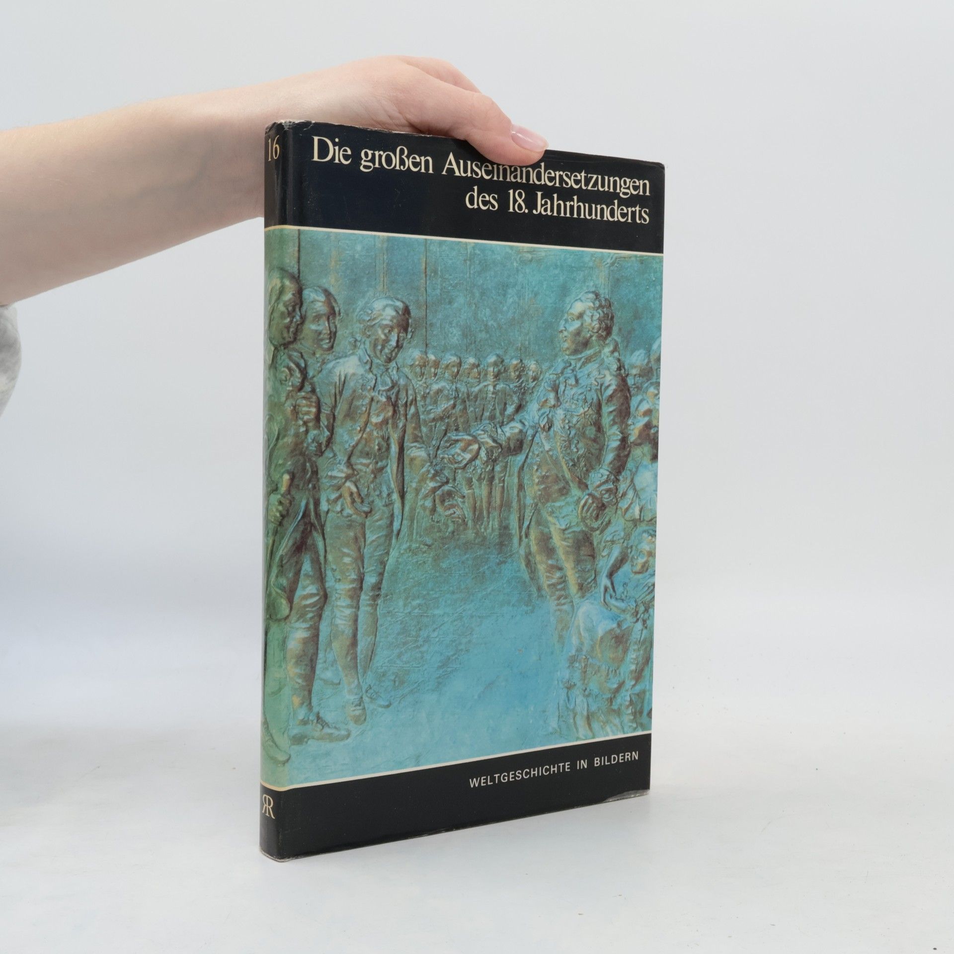 Autorenkollektiv Die großen Auseinandersetzungen des 18. Jahrhunderts 16
