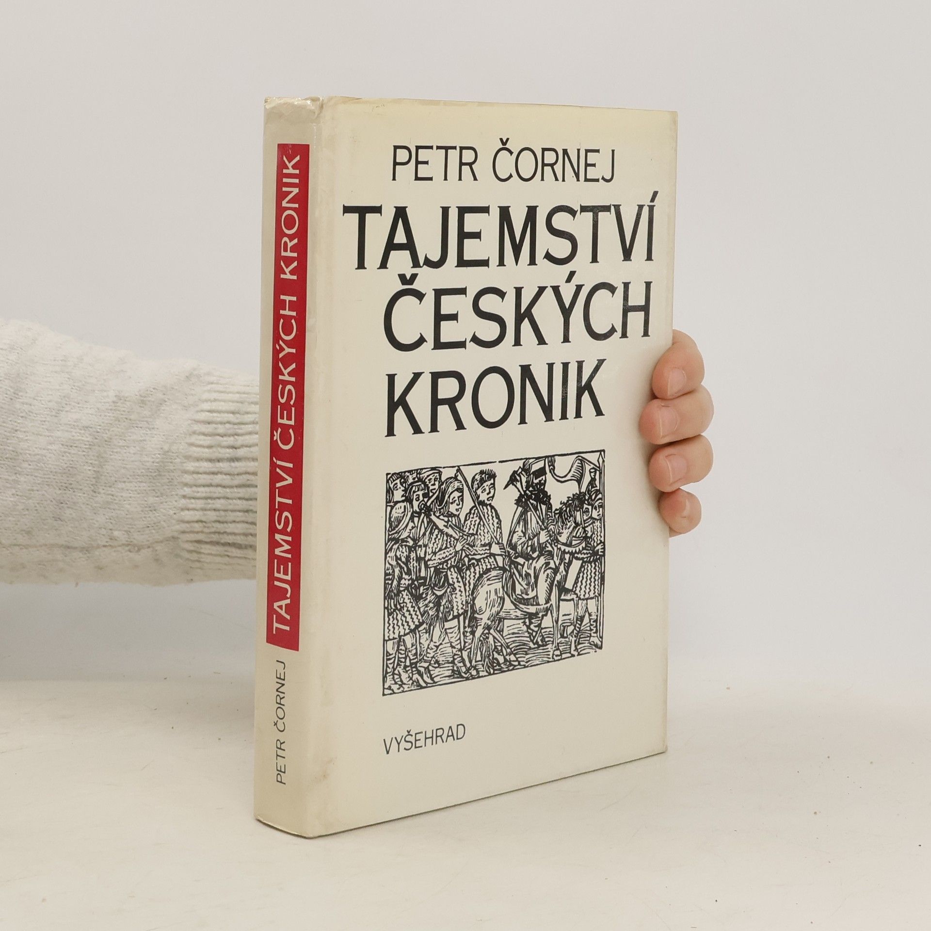 Petr Čornej Tajemství českých kronik