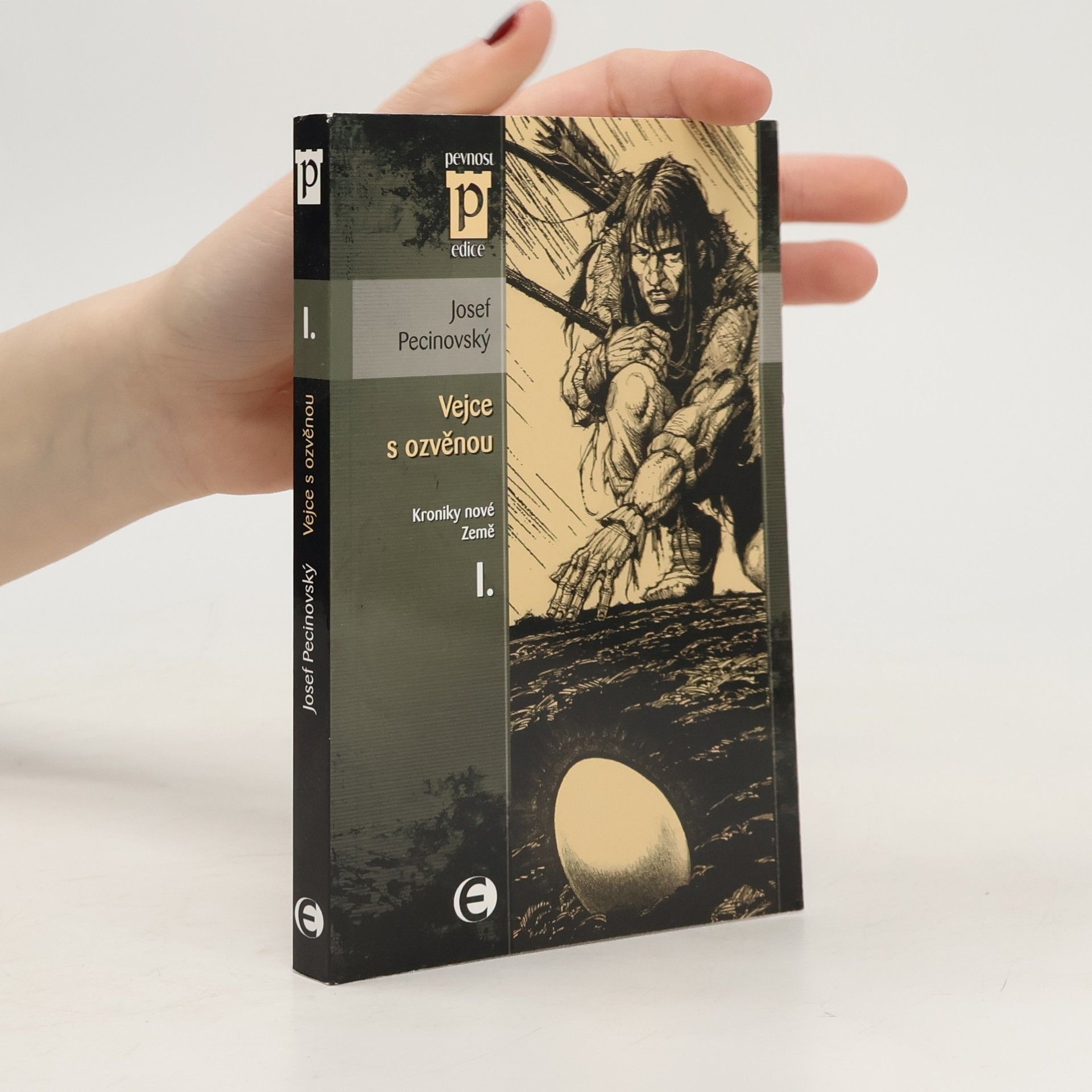 Josef Pecinovský Kroniky nové Země I. Vejce s ozvěnou