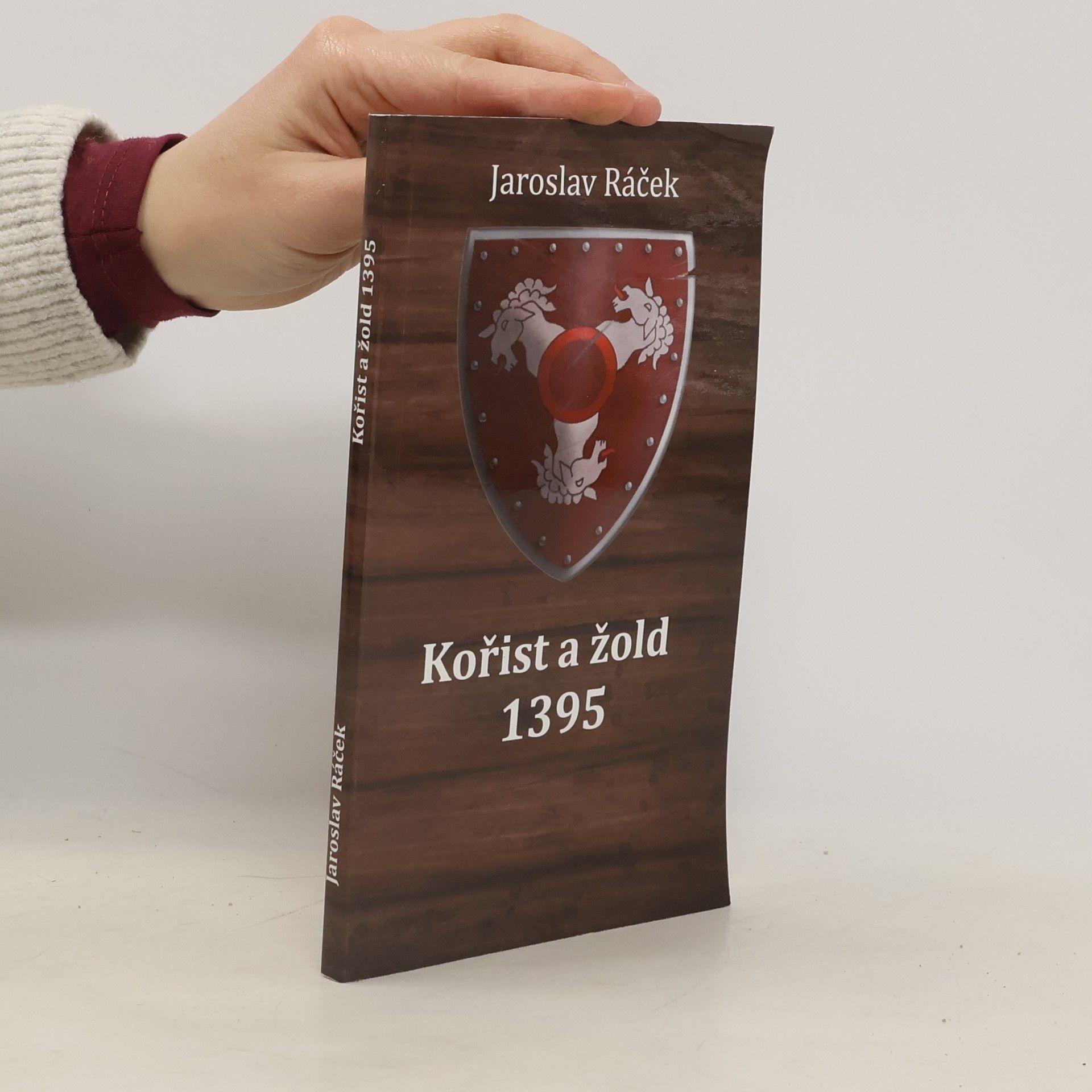 Jaroslav Ráček Kořist a žold 1395