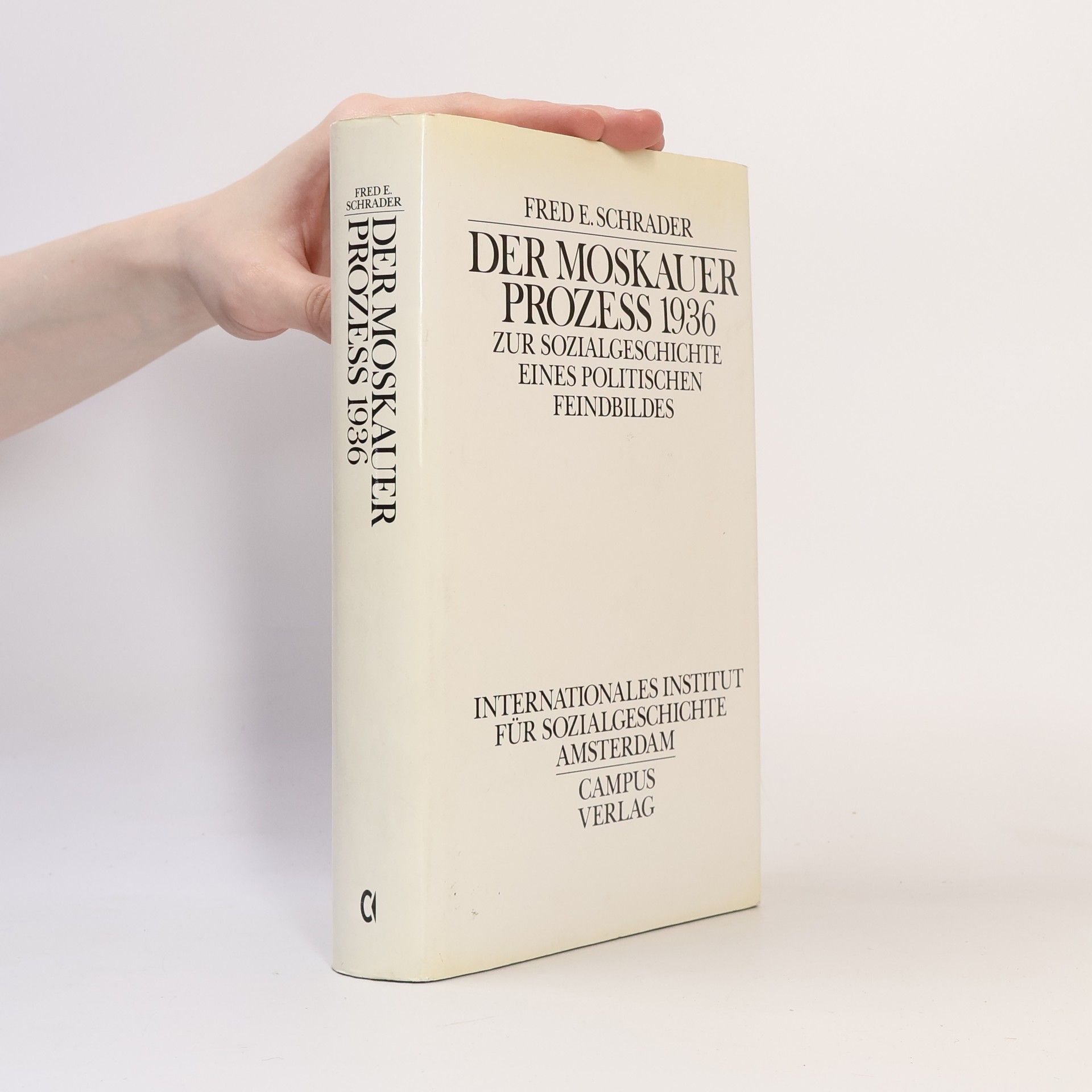 Fred E. Schrader Der Moskauer Prozess 1936