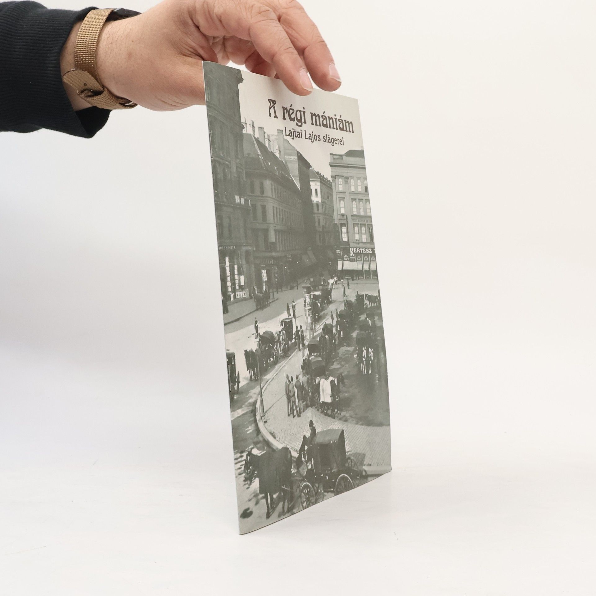 Lajos Lajtai A régi mániám. Lajtai Lajos Slágerei