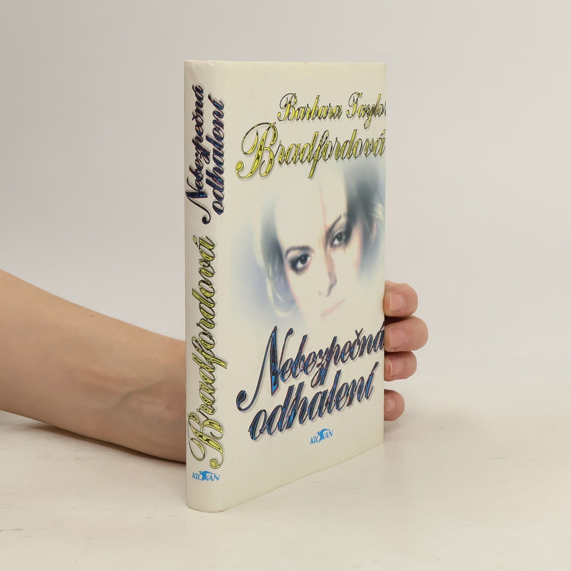 Barbara Taylor Bradford Nebezpečná odhalení