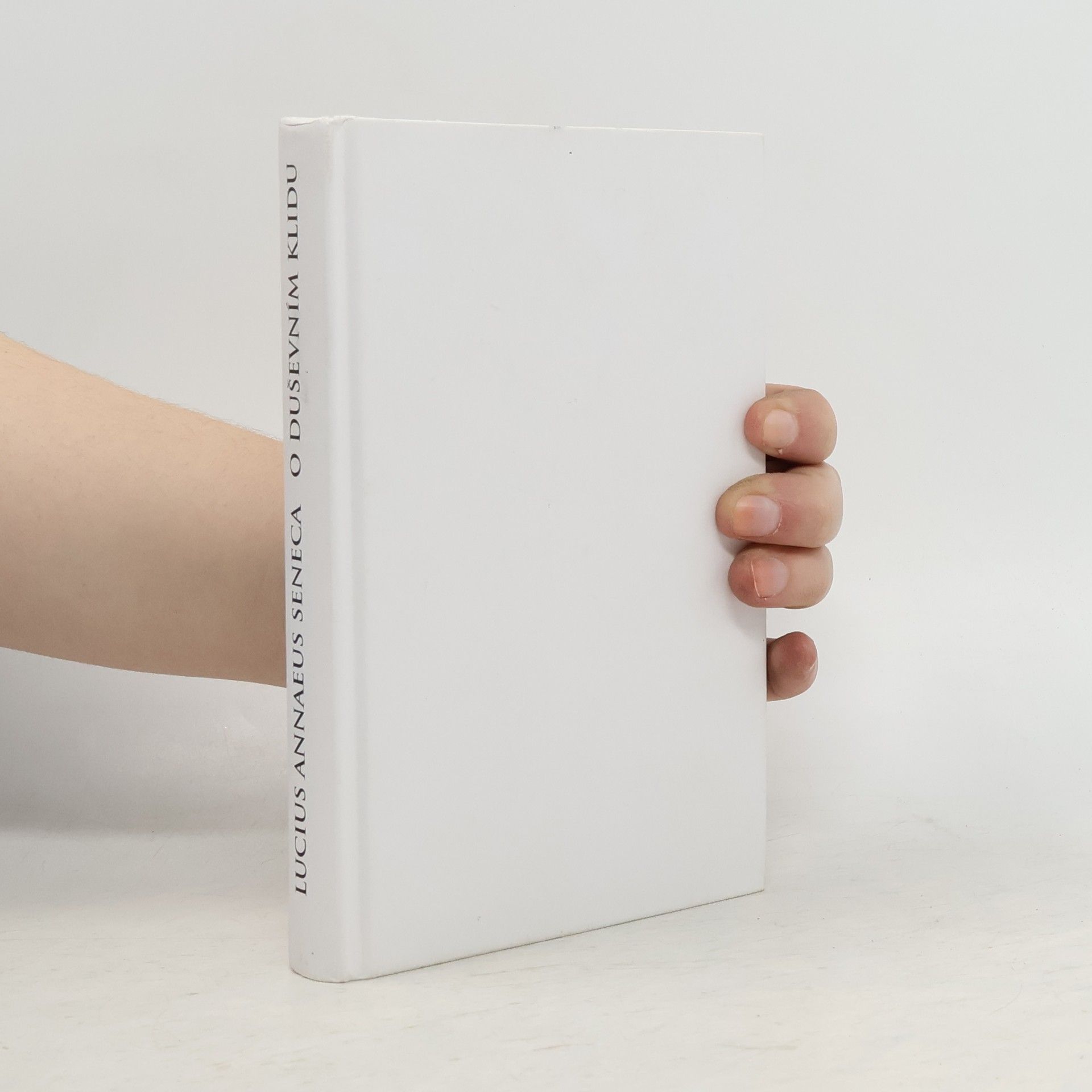 Lucius Annaeus Seneca O duševním klidu