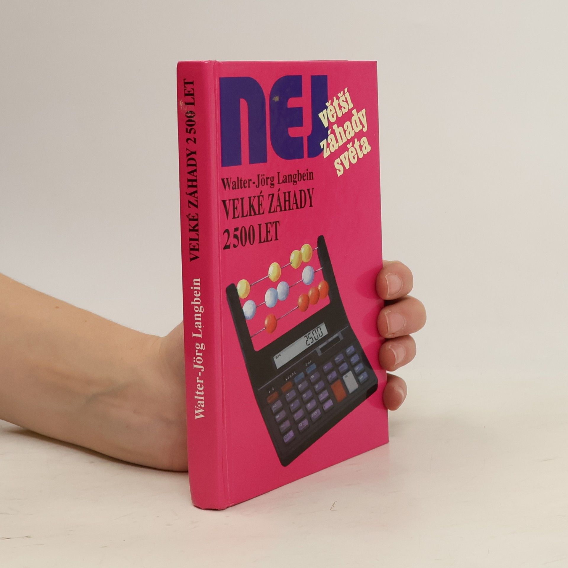 Walter-Jörg Langbein Největší záhady světa. Velké záhady 2500 let