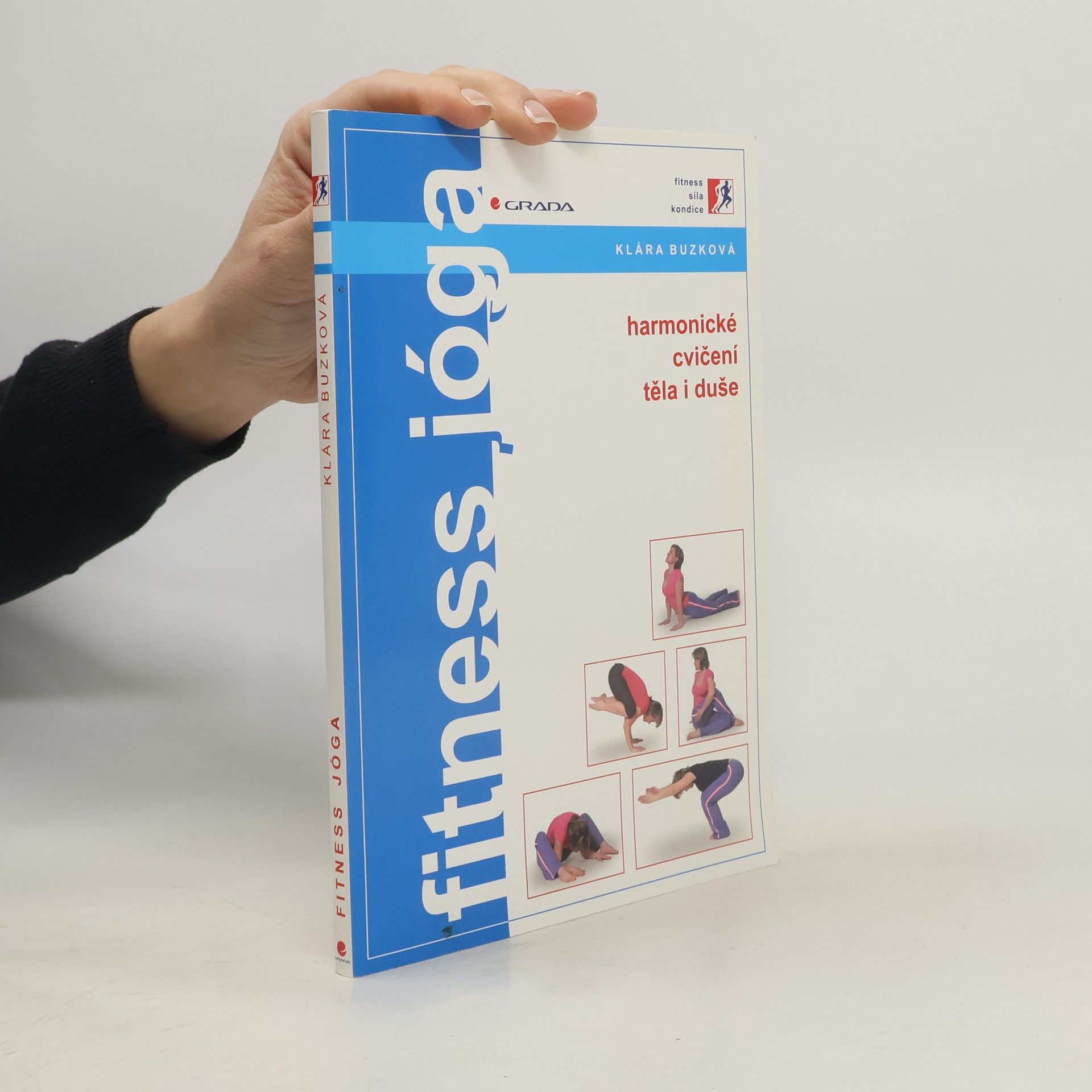 Klára Kovaříková Fitness jóga. Harmonické cvičení těla i duše