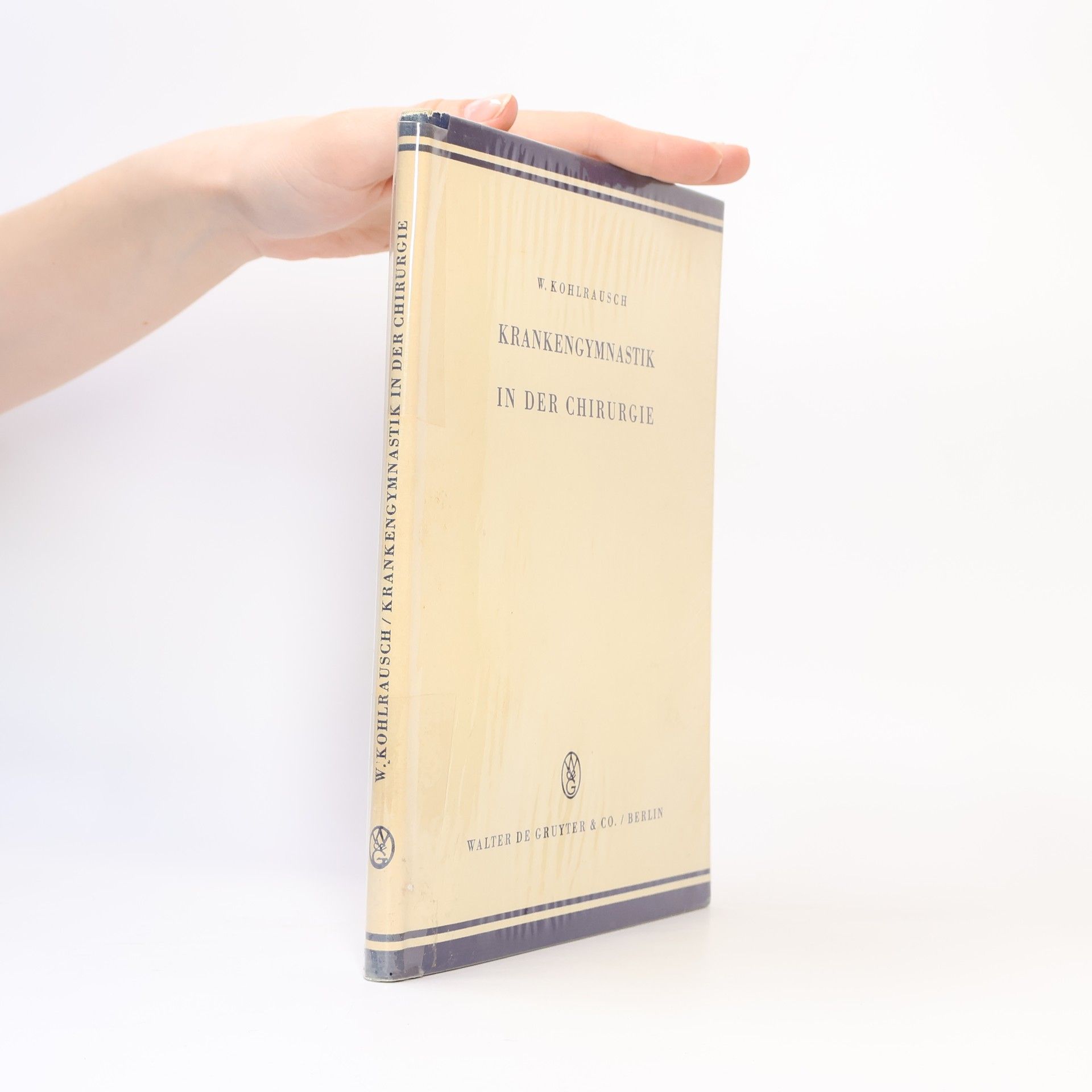 Wolfgang Kohlrausch Krankengymnastik in der Chirurgie