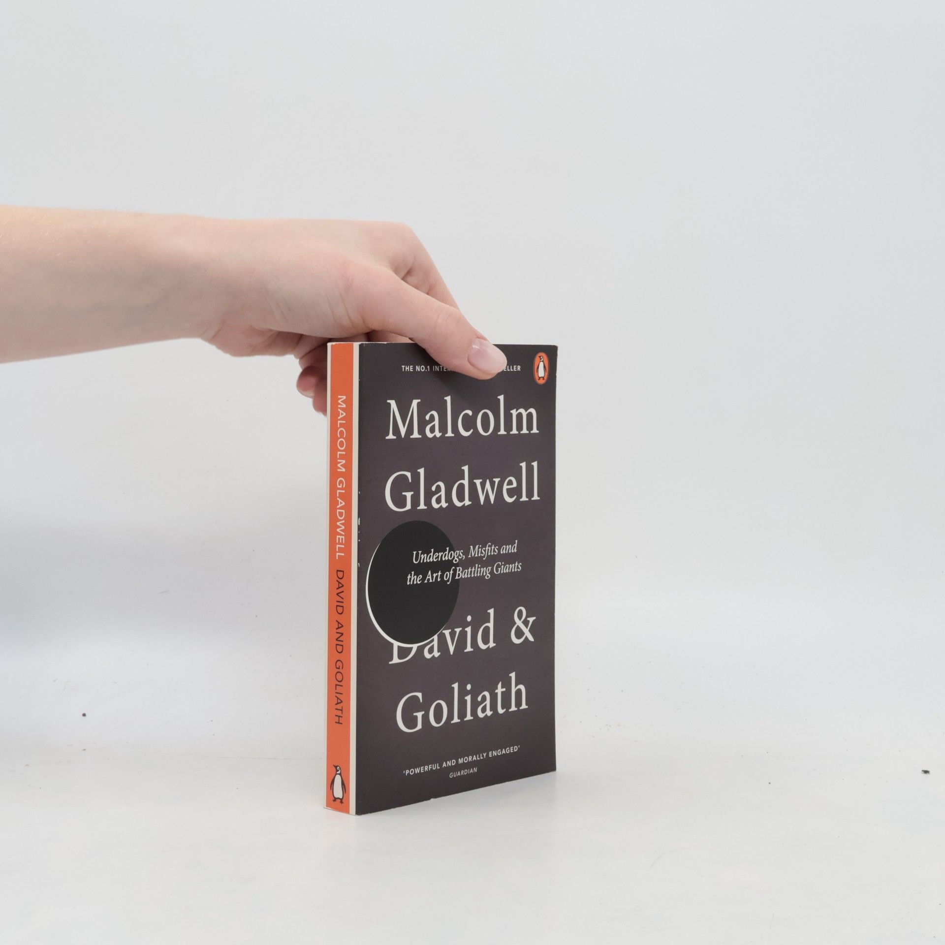 Malcolm Gladwell David and Goliath : underdogs, misfits and the art of battling giants