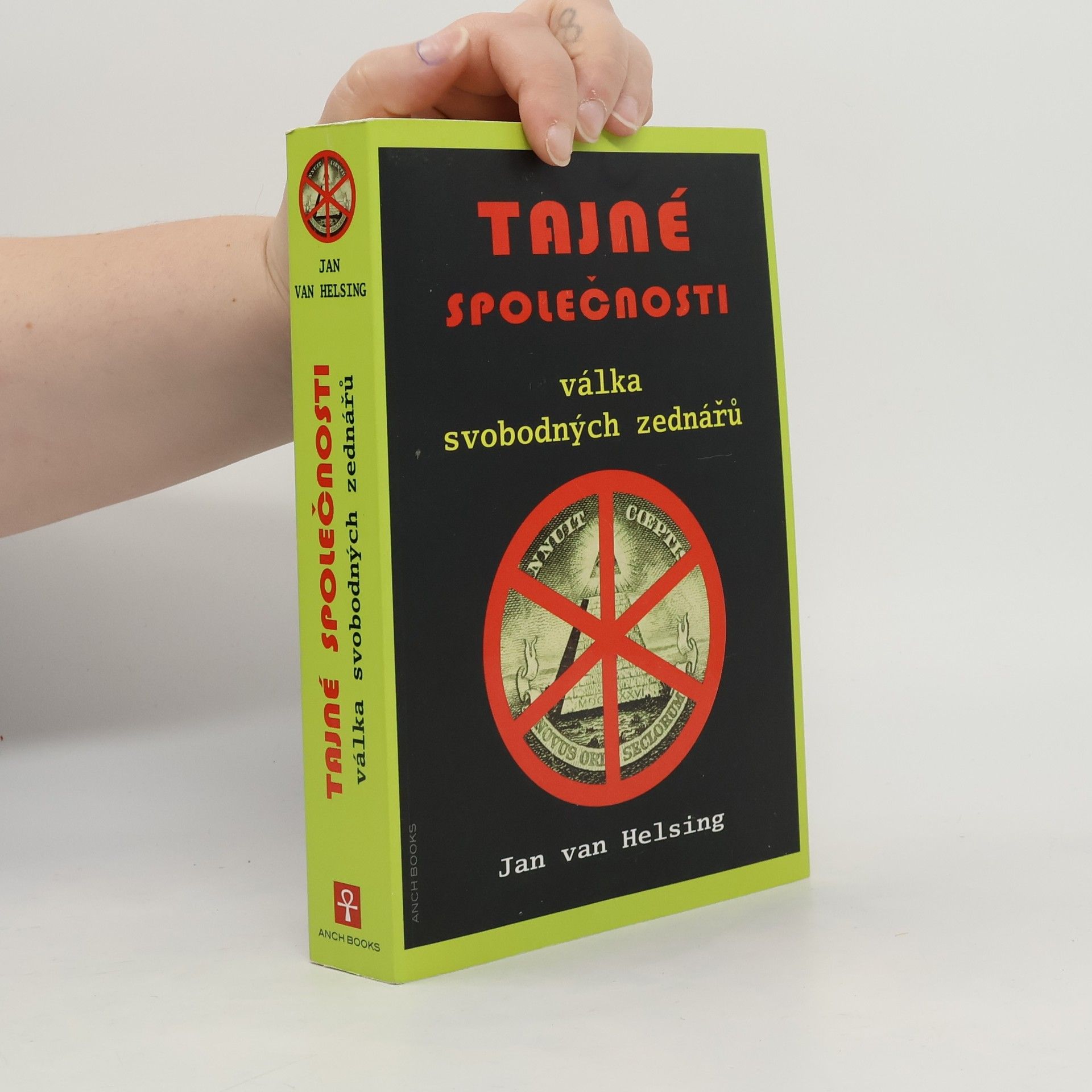 Jan Udo Holey Tajné společnosti. Válka svobodných zednářů