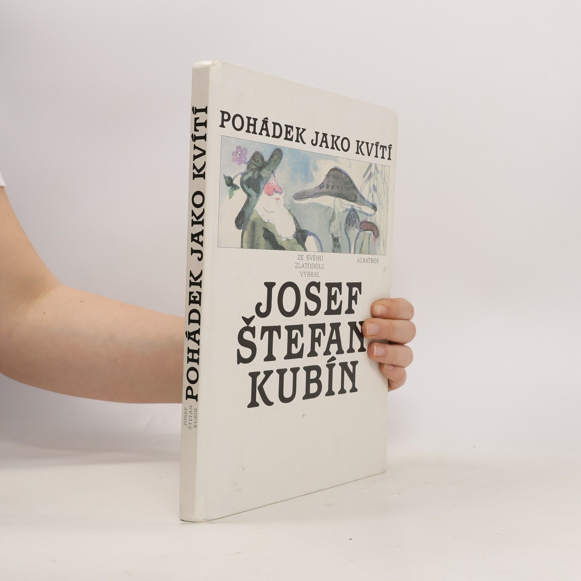 Josef Štefan Kubín Pohádek jako kvítí