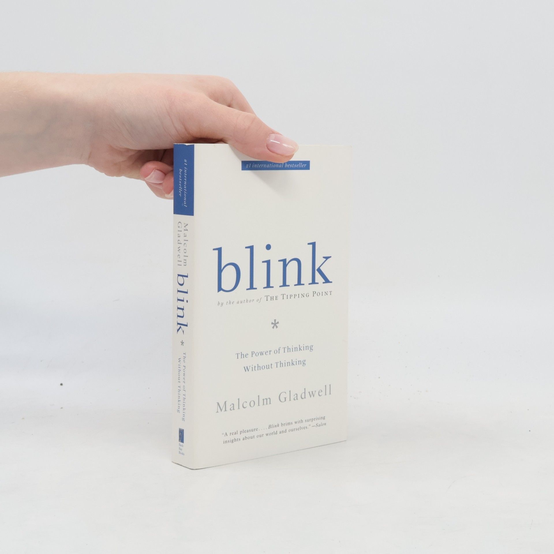 Malcom Gladwell Blink. The Power of Thinking Without Thinking