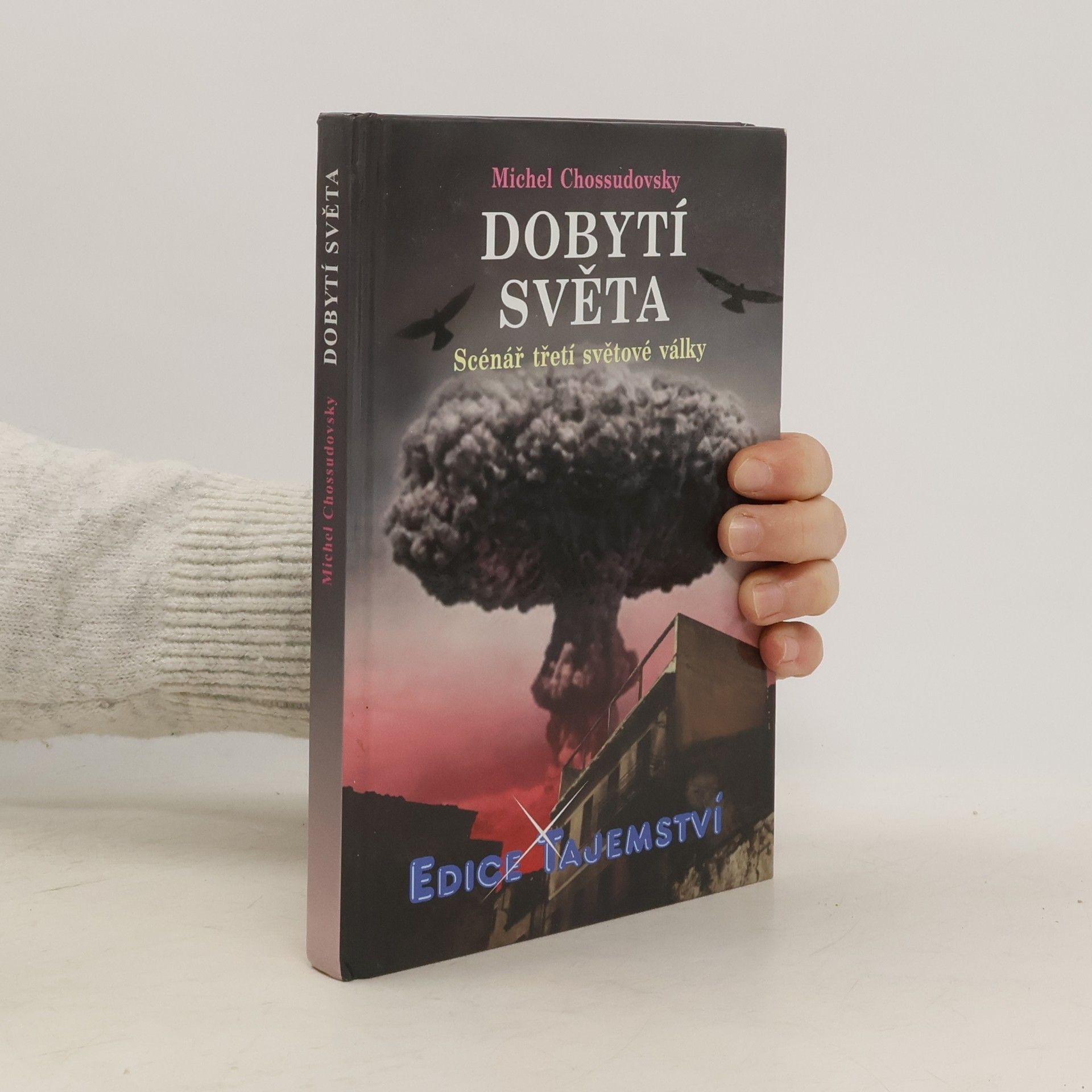 Michel Evgenij Chossudovsky Dobytí světa