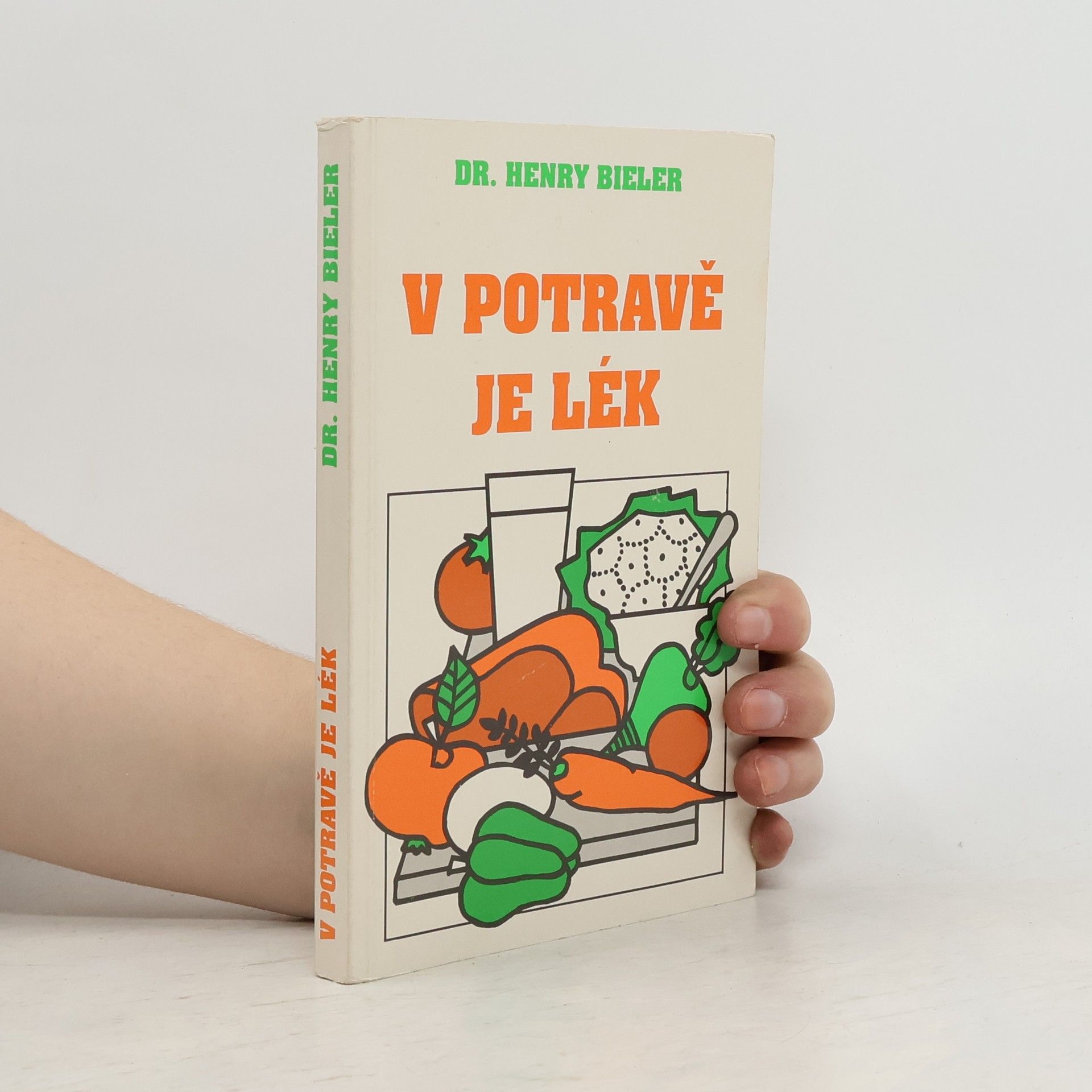 Henry G. Bieler V potravě je lék