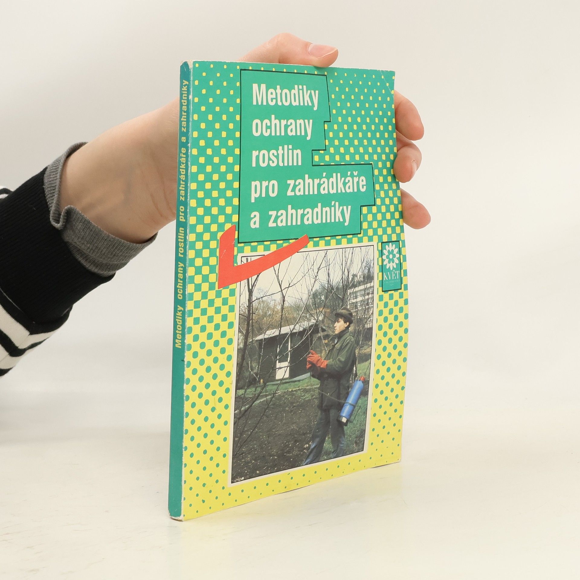 Petr Ackermann Metodiky ochrany rostlin pro zahradkáře a zahradníky