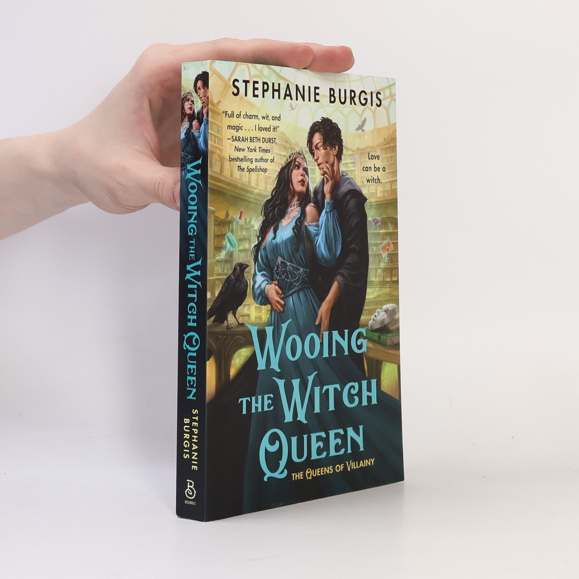 Stephanie Burgis The Queens of Villainy: Wooing the Witch Queen