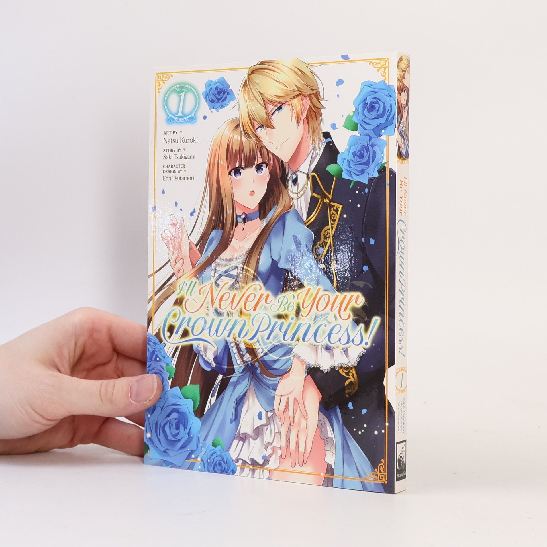 Saki Tsukigami I'll Never Be Your Crown Princess! Vol. 1